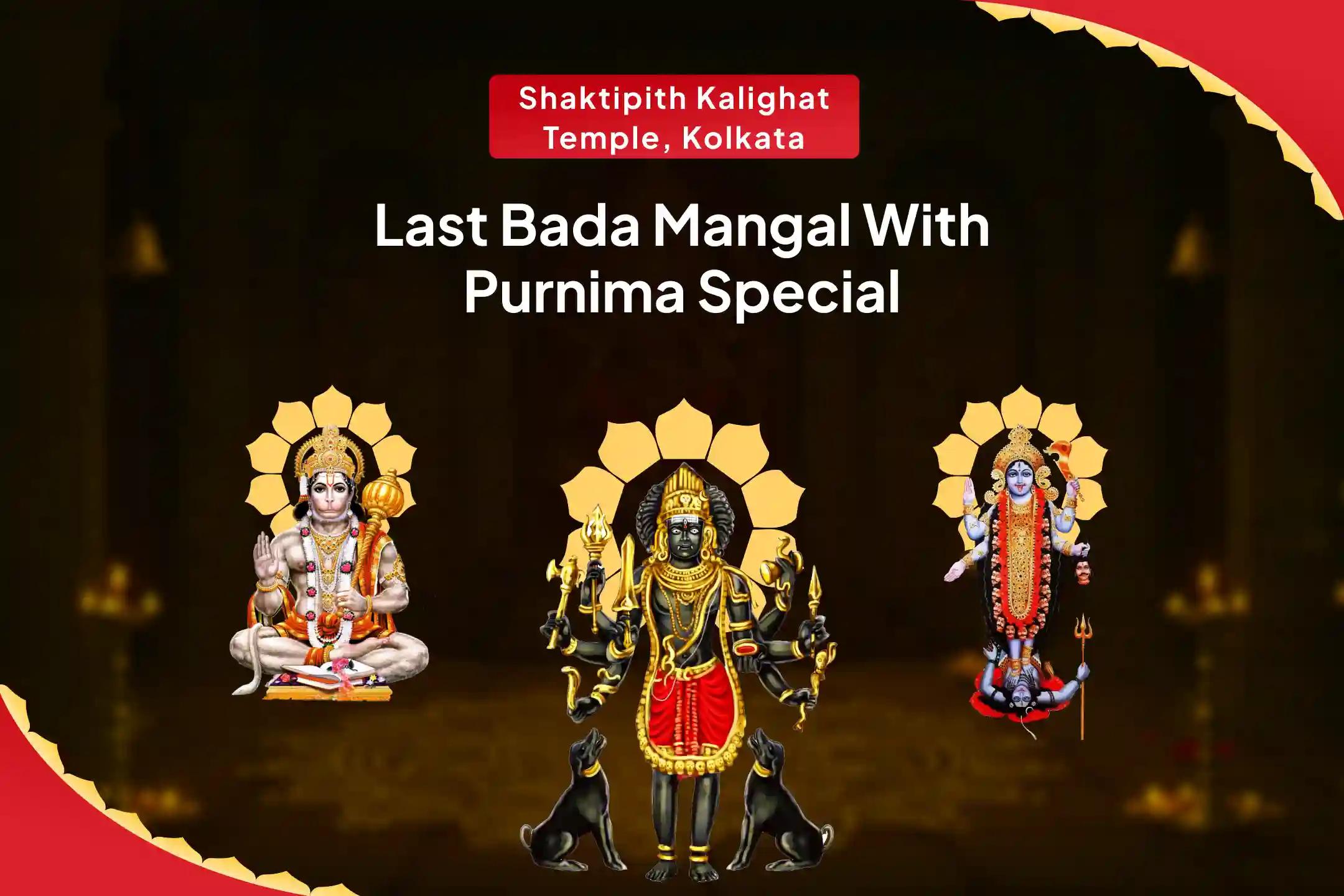 Last Bada Mangal with Purnima Special Shri Hanuman, Bhairav, Maha Kali Sampoorna Suraksha Maha Yagya for Complete Protection from Negative Energies and Victory over Enemies