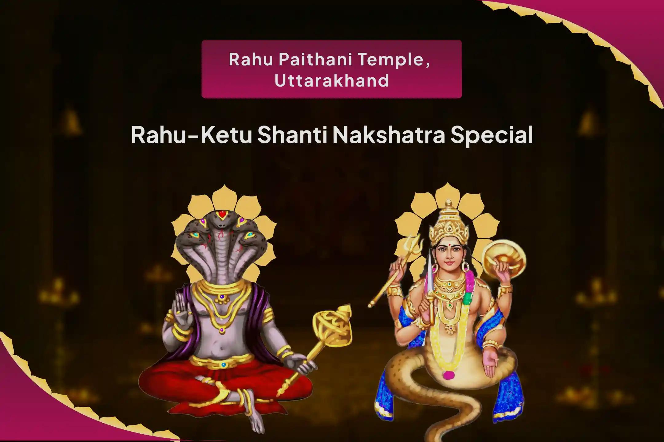 Rahu-Ketu Shanti Nakshatra Special Rahu-Ketu Peeda Shanti Puja and Shiv Rudrabishek for Blessing of Mental Clarity and Improved Decision-Making