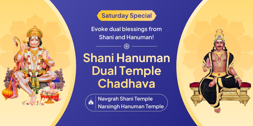 Receive dual protection from Shani Dev and Hanuman Ji through this Saturday’s special Chadhava Seva at Ujjain and Delhi!
