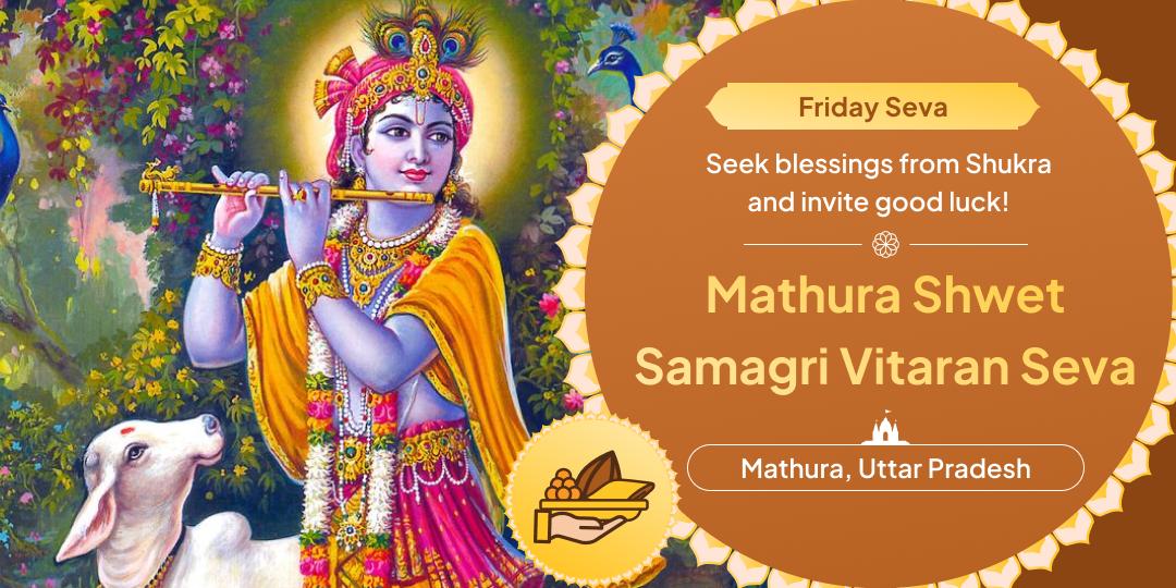 Ease Venus Afflictions with a special Friday Shwet Samagri Seva at Krishna's Janmabhoomi!