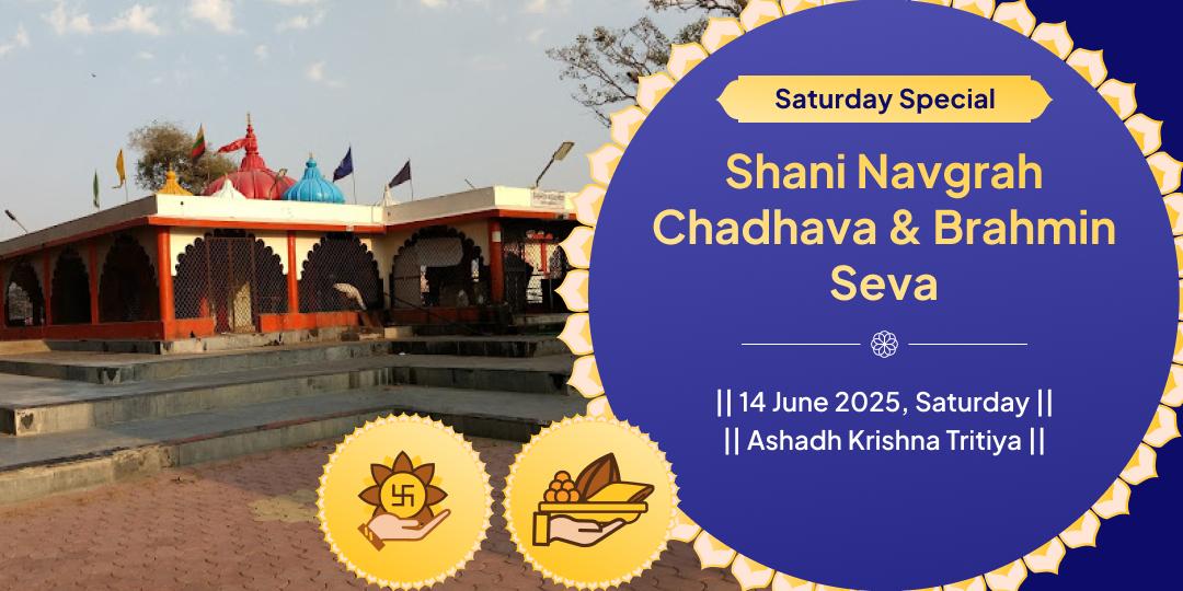 Saturday Special Shani Shanti Chadhava & Brahman Seva