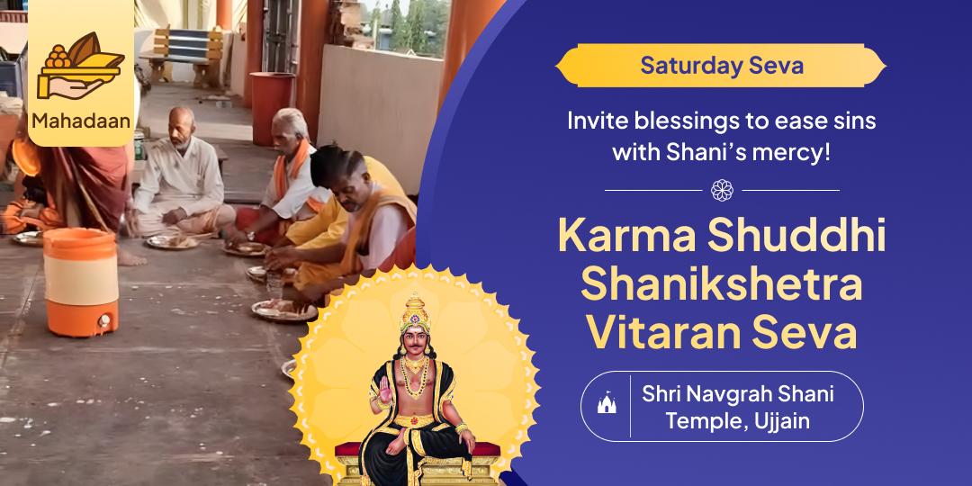 With a sacred Saturday Special Vitaran Seva, invite the divine compassion of Shani Dev!