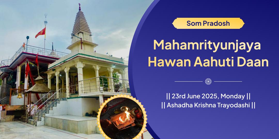 Som Pradosh Mahamrityunjaya Hawan Aahuti Daan