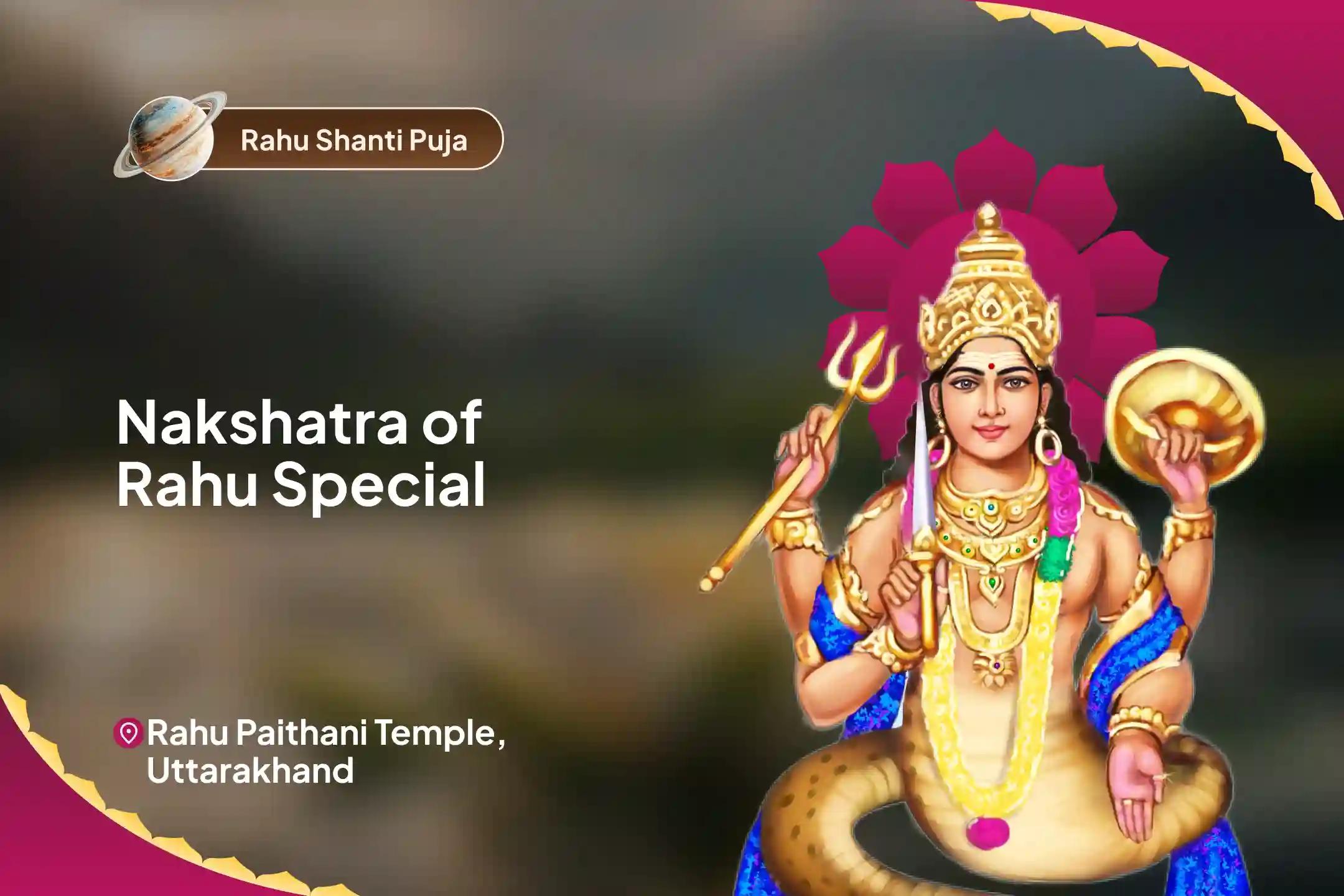 Rahu Paithani Nakshatra of Rahu Special 18,000 Rahu Mool Mantra Jaap and Dashansh Havan for Mental Well-Being and Improved Judgement