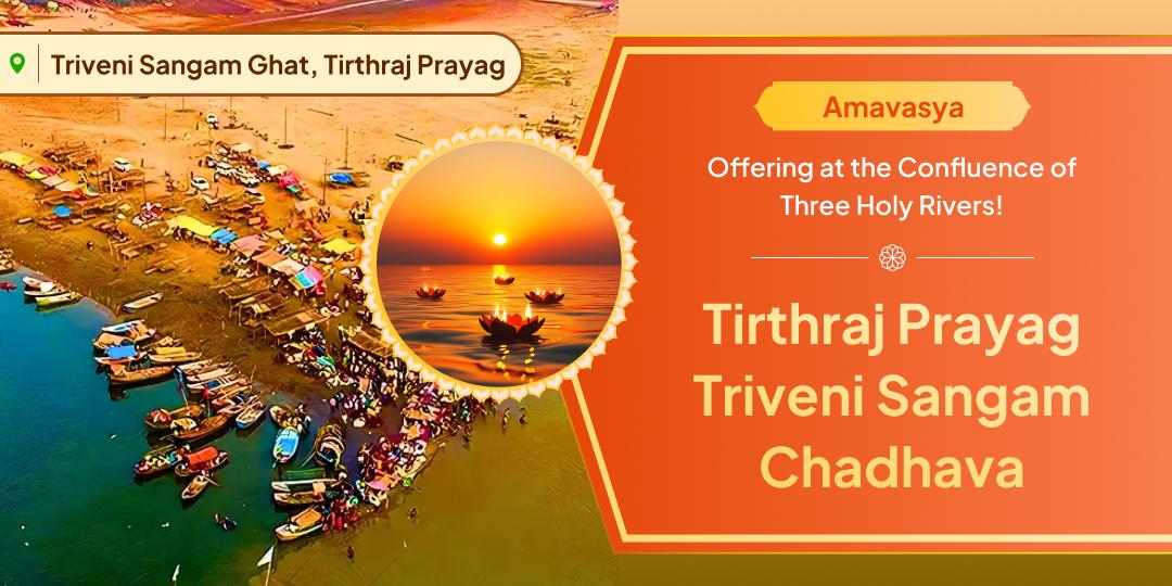 On this divinely energized Amavasya, offer Chadhava at Triveni Sangam — receive blessings of karmic cleansing and liberation!