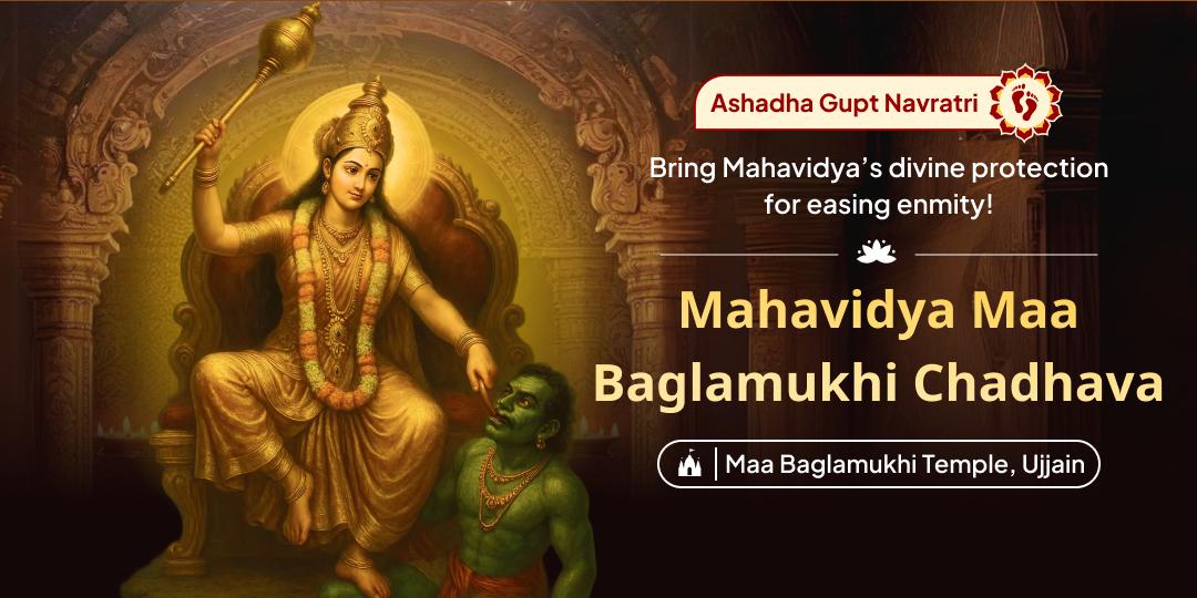 Call Maa Baglamukhi’s divine protection from Mahakal nagri Ujjain to shield against negativity with sacred chadhava on Gupt Navratri!