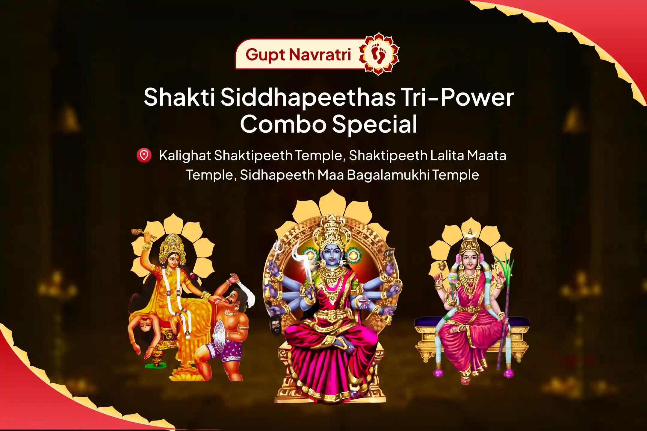 Shakti Siddha Peethas Tri-Power Combo - Navratri Special Bagalamukhi-Kali-Tripura Tridevi Energy Activation Puja & Yagya To Attract Love, Settle Debts & Remove Negative Forces
