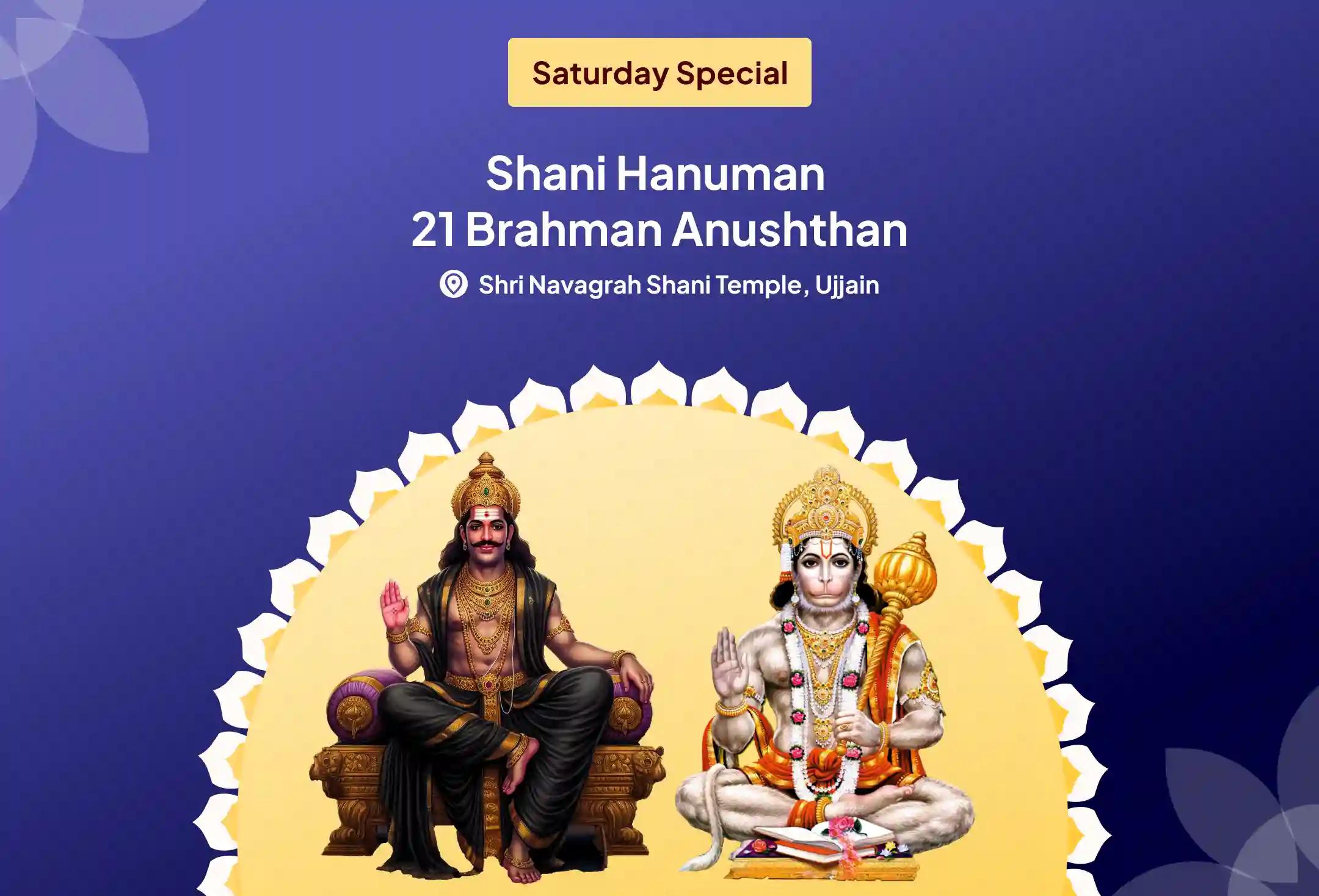 Saturday Shani Hanuman 21 Brahman Anushthan 19,000 Shani Mool Mantra Jaap and 1008 Sankat Mochan Hanuman Ashtak Path For Strength to Overcome Hardships and Misfortunes