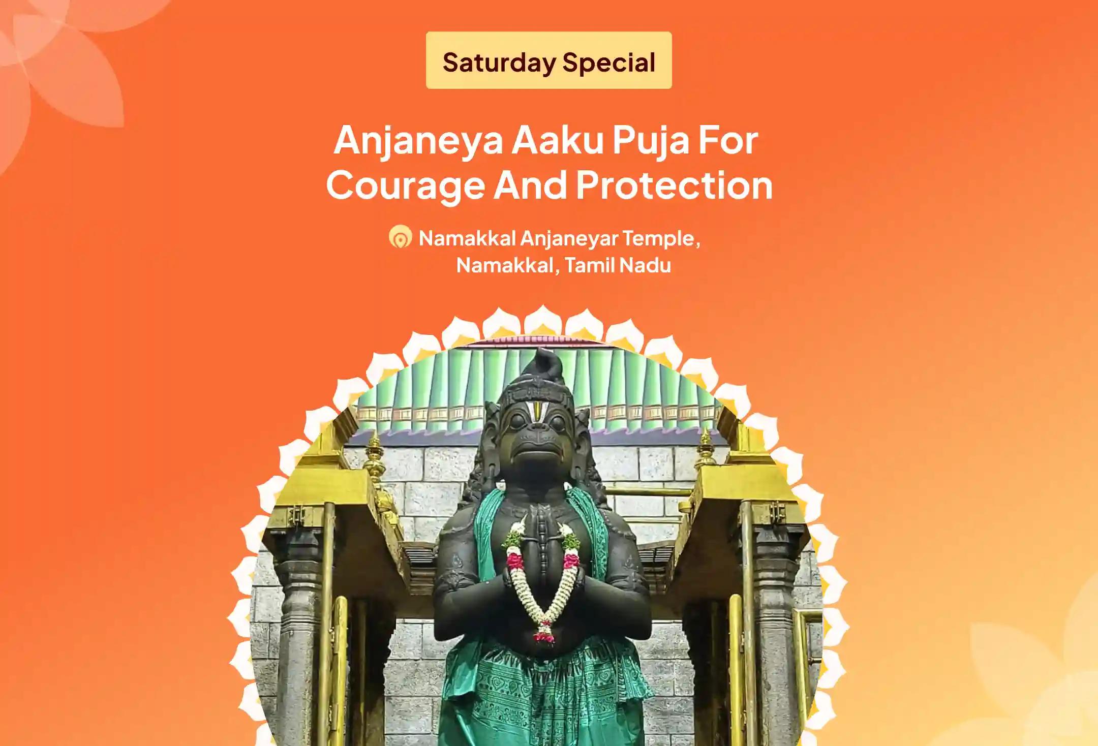 Participate in the Anjaneya Aaku Puja Special Anjaneya Anjaneya Swamy Sindhoor Archana, 108 Vada Mala Archanai, and Aaku Puja for the courage and protection of Anjaneya Swamy to remove obstacles.