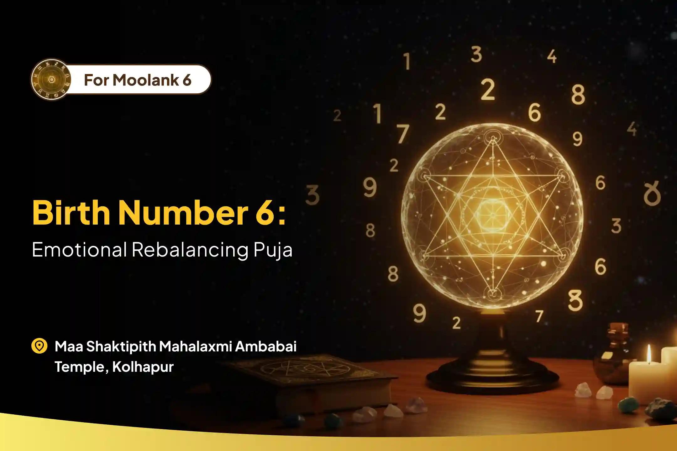 Emotional Rebalancing for Birth Number 6 Moolank 6 Relationship Healing and Clarity Lakshmi Puja To Heal from Draining Attachments and Restore Balance