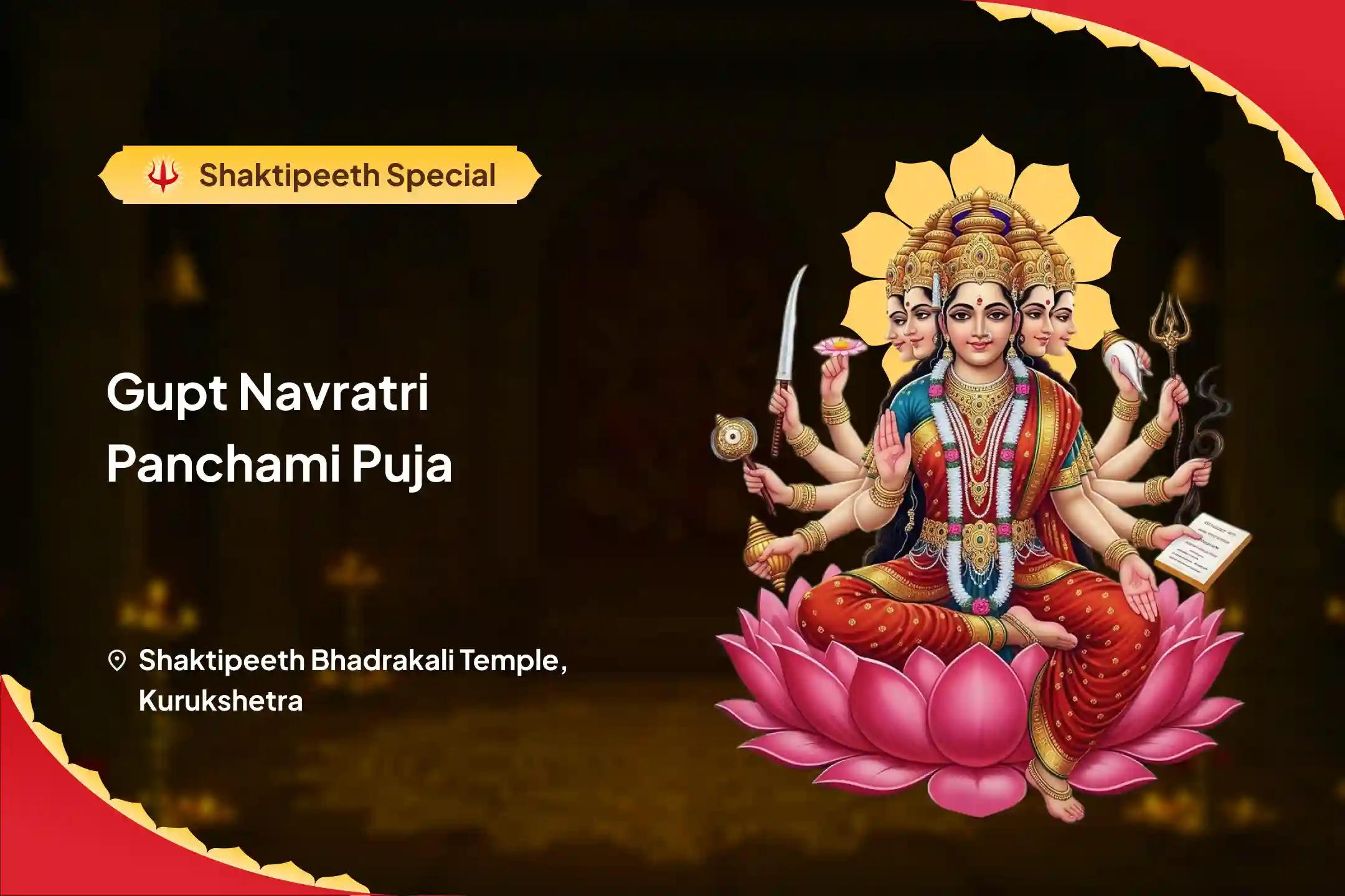 Gupt Navratri Panchami - 5th Day Shaktipeeth Special Pancha-Mukhi Durga 5-Tattva Maha Havan For Overall Protection (Raksha Kavach) and Fearlessness