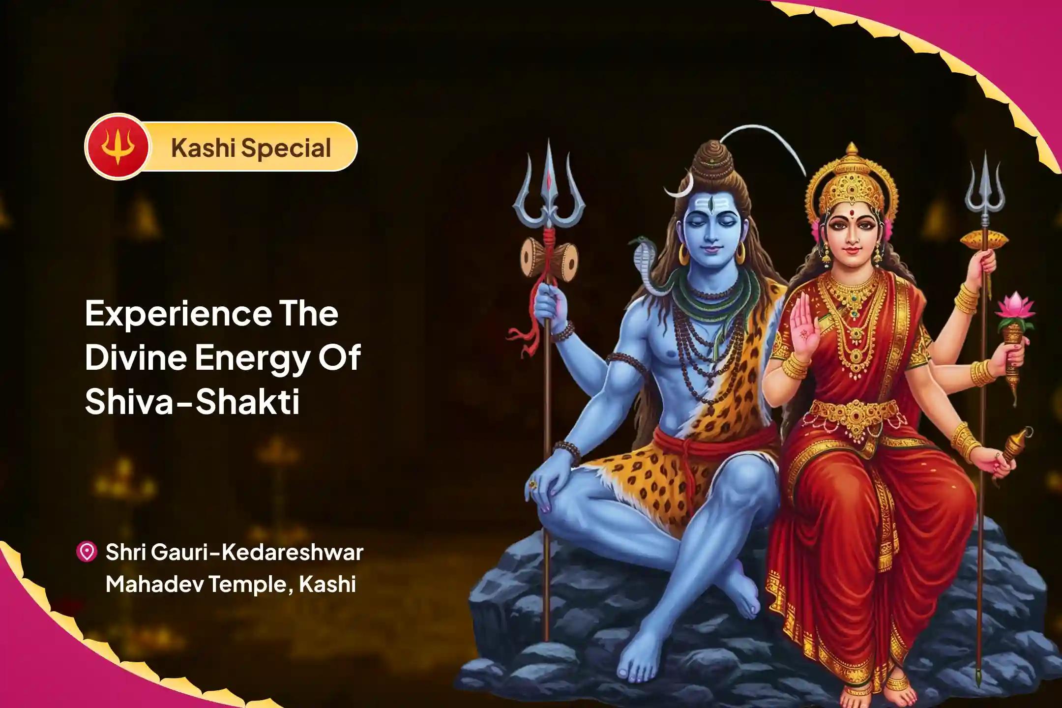 Sacred Land of Shiva & Shakti’s Union - Kashi Special Shiv Parvati Vivah Pujan, Devi Mahatmyam Path and Ardhanareshwar Puja For Marital Bliss & Relationship Strengthening