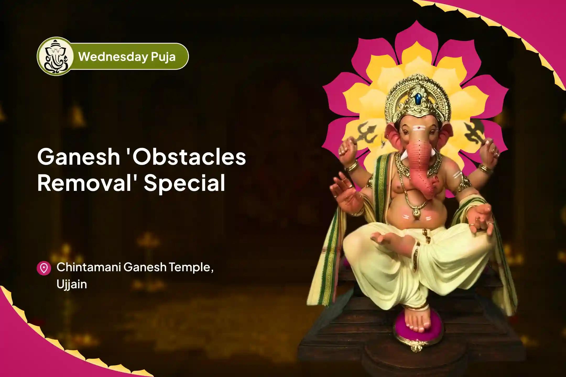 Wednesday Ganesh 'Obstacles Removal' Special Ganesh Vighnaharta Puja and Havan For Removal of all the Obstacles and Struggles in Life