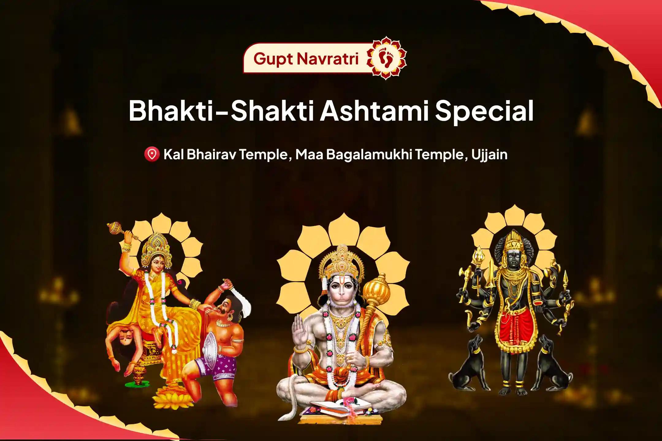 Bhakti-Shakti Gupt Navratri Ashtami Special Bagalamukhi-Bhairav & Hanuman Triple Energy Boost Puja & Yagya For Protection From Enemies and Negativity