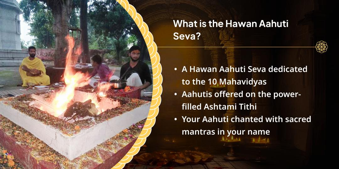 Gupt Navratri Maha Ashtami Obstacle Removal Hawan Ahuti Seva