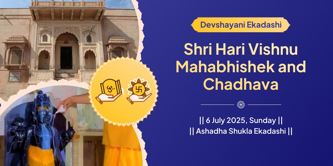 Devshayani Ekadashi Shri Hari Vishnu Mahabhishek Chadhava
