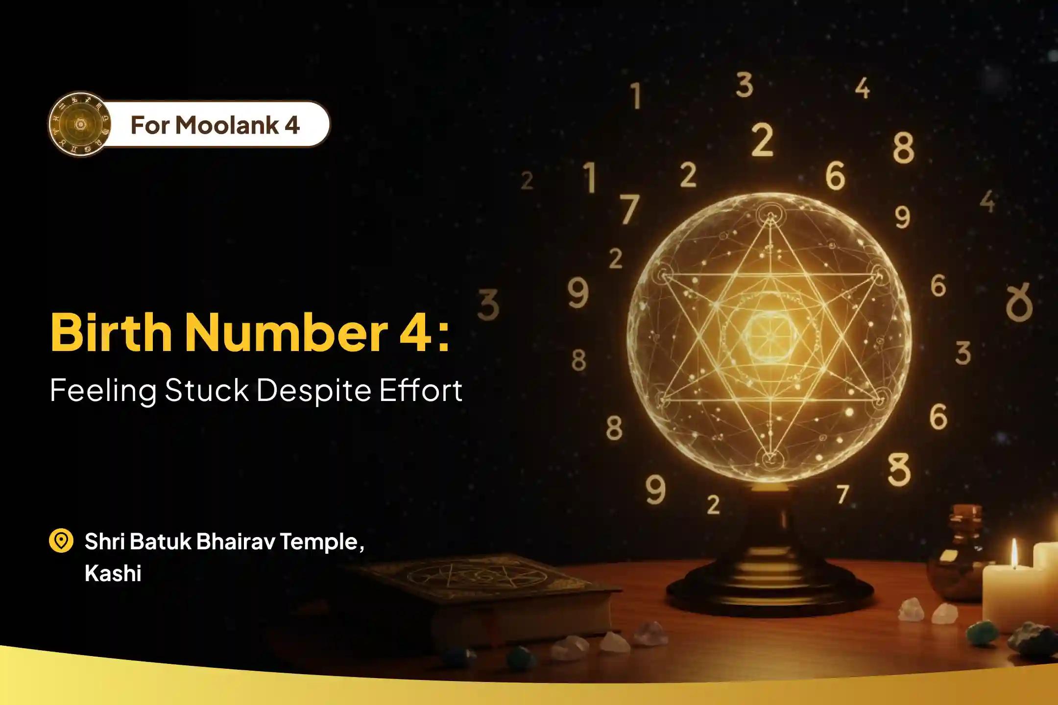 For Birth Number 4 Feeling Stuck Despite Effort Moolank 4 Bhairav Puja for Breakthrough and Life Stability To Protect Against Repeating Setbacks and Fear