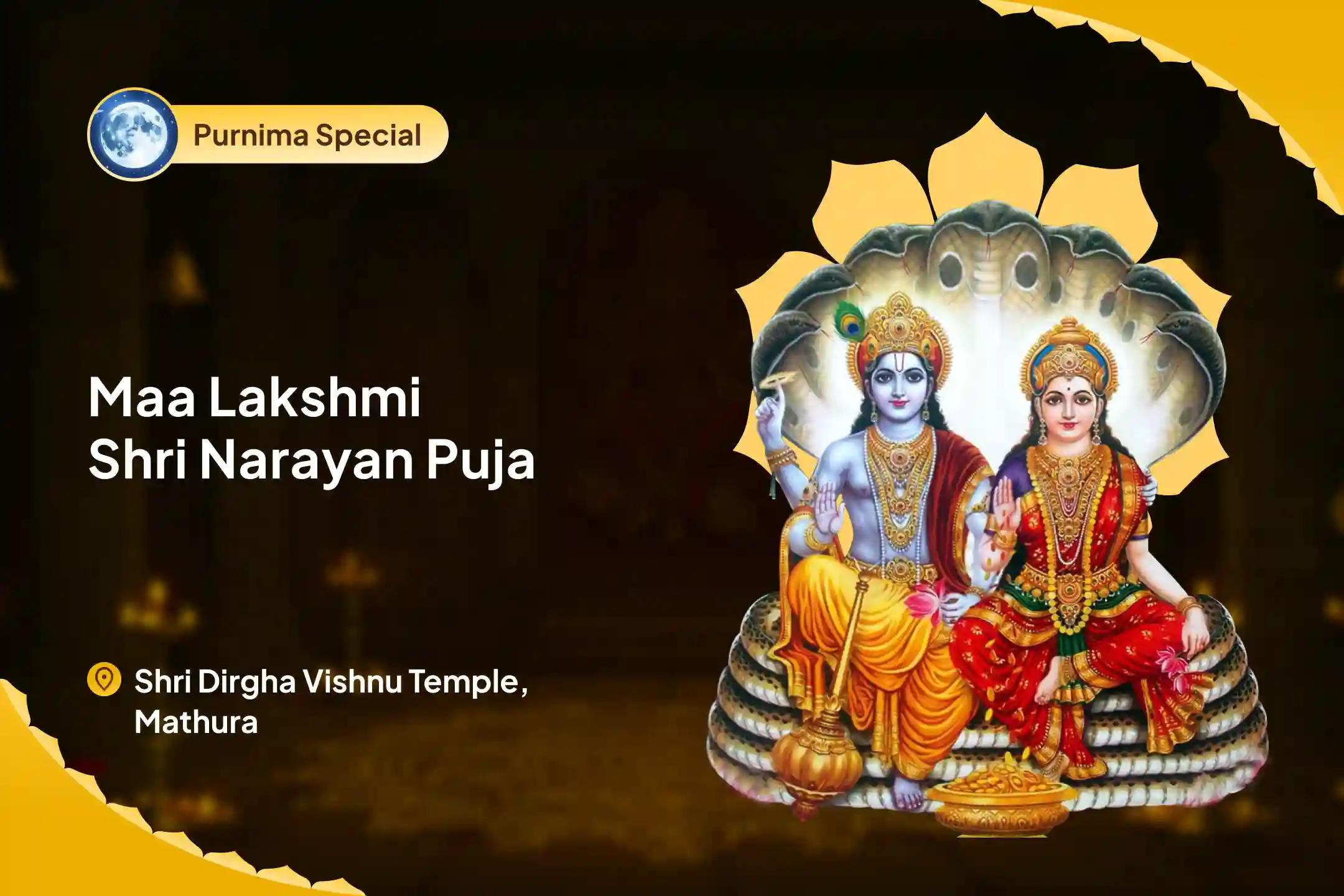 Purnima Lakshmi-Narayan Special Lakshmi-Narayan Puja, Sri Sukta Path and Vishnu Mahalakshmi Yagya For Prosperity and Success in Business and Career