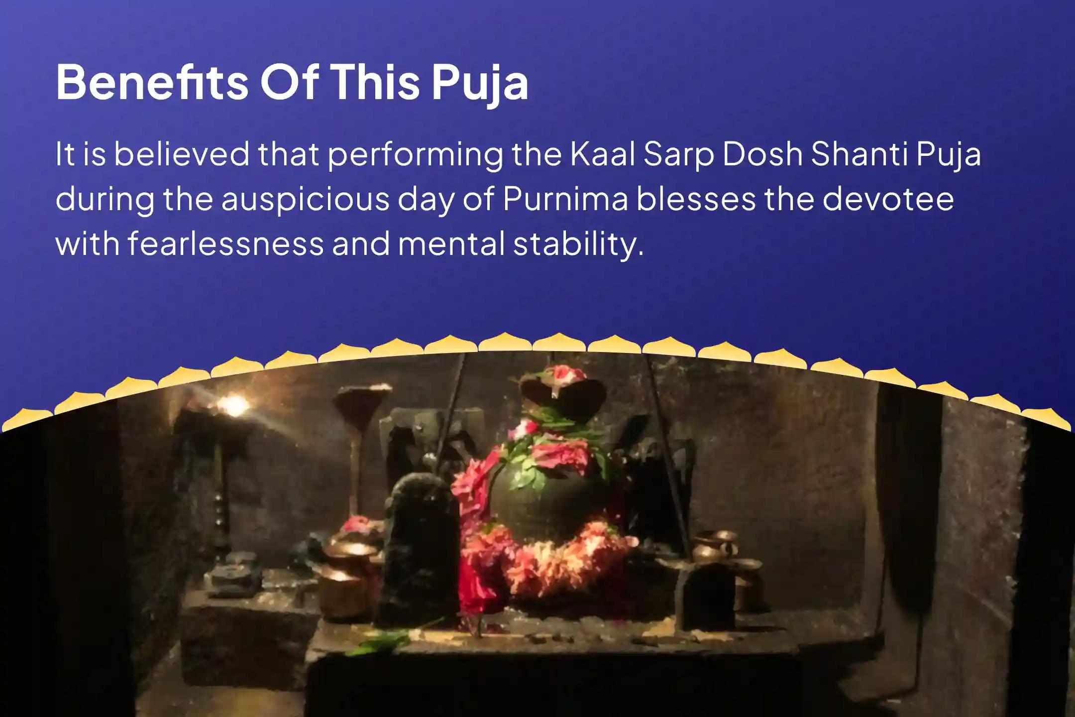 Purnima Kaal Sarp Shanti Dev Bhoomi Special Kaal Sarp Dosh Shanti Puja and Shiv Rudrabhishek For Fearlessness and Achieving Mental Stability
