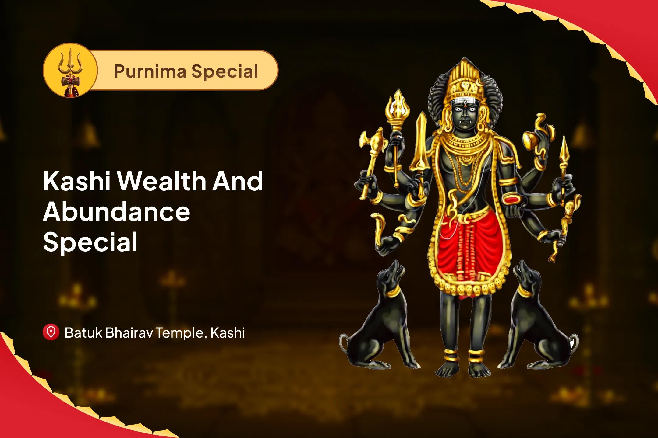 Ashadha Purnima Kashi Wealth and Abundance Special Swarnakarshan Bhairav Mantra Jaap, Batuk Bhairav Stotra Path and Havan Debt Relief, Financial Abundance and Stability
