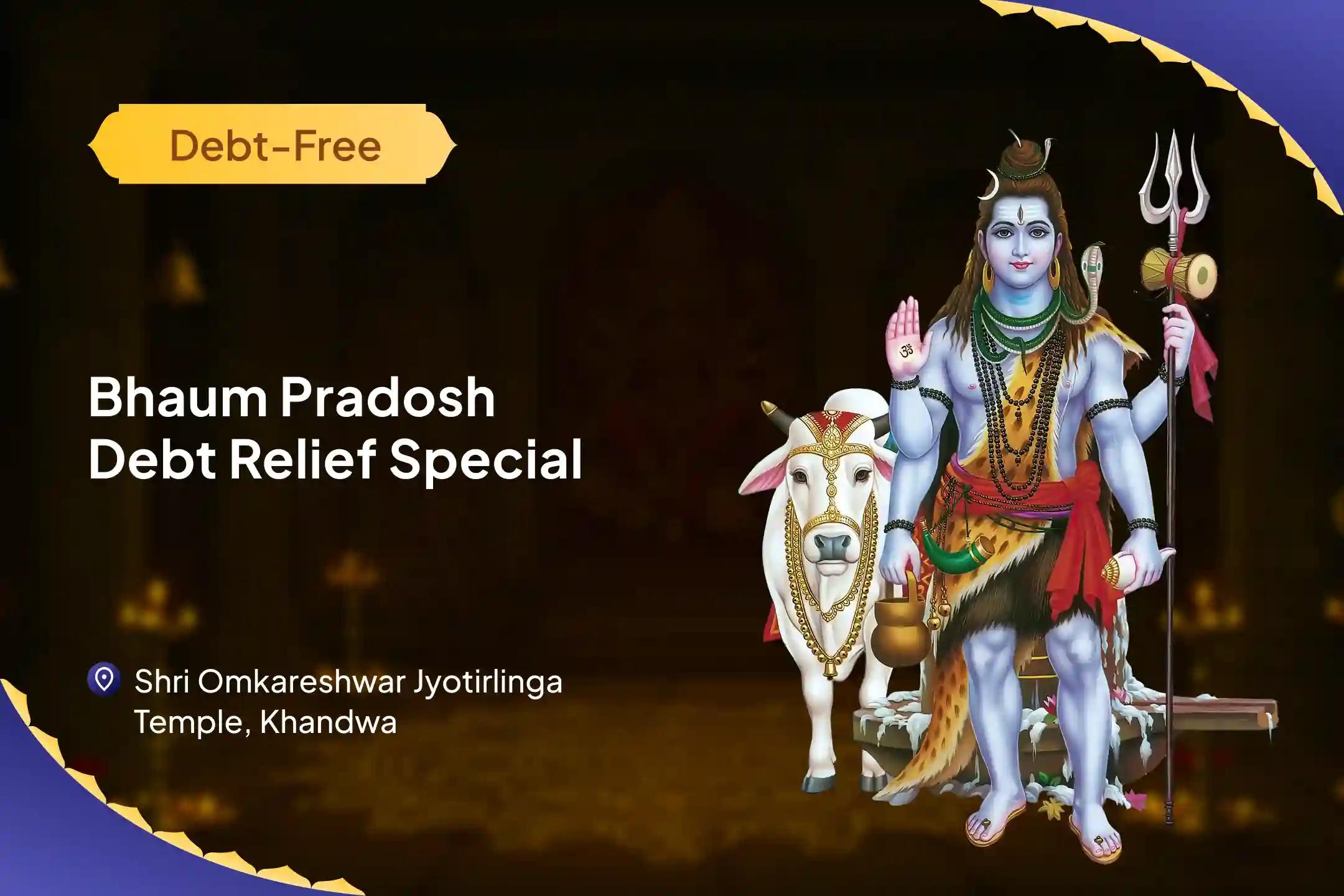 Bhoum Pradosh Debt Relief special Shiva Runa Vimochana Puja and Rudrabhishek For Debt-Relief and Abundance of Wealth