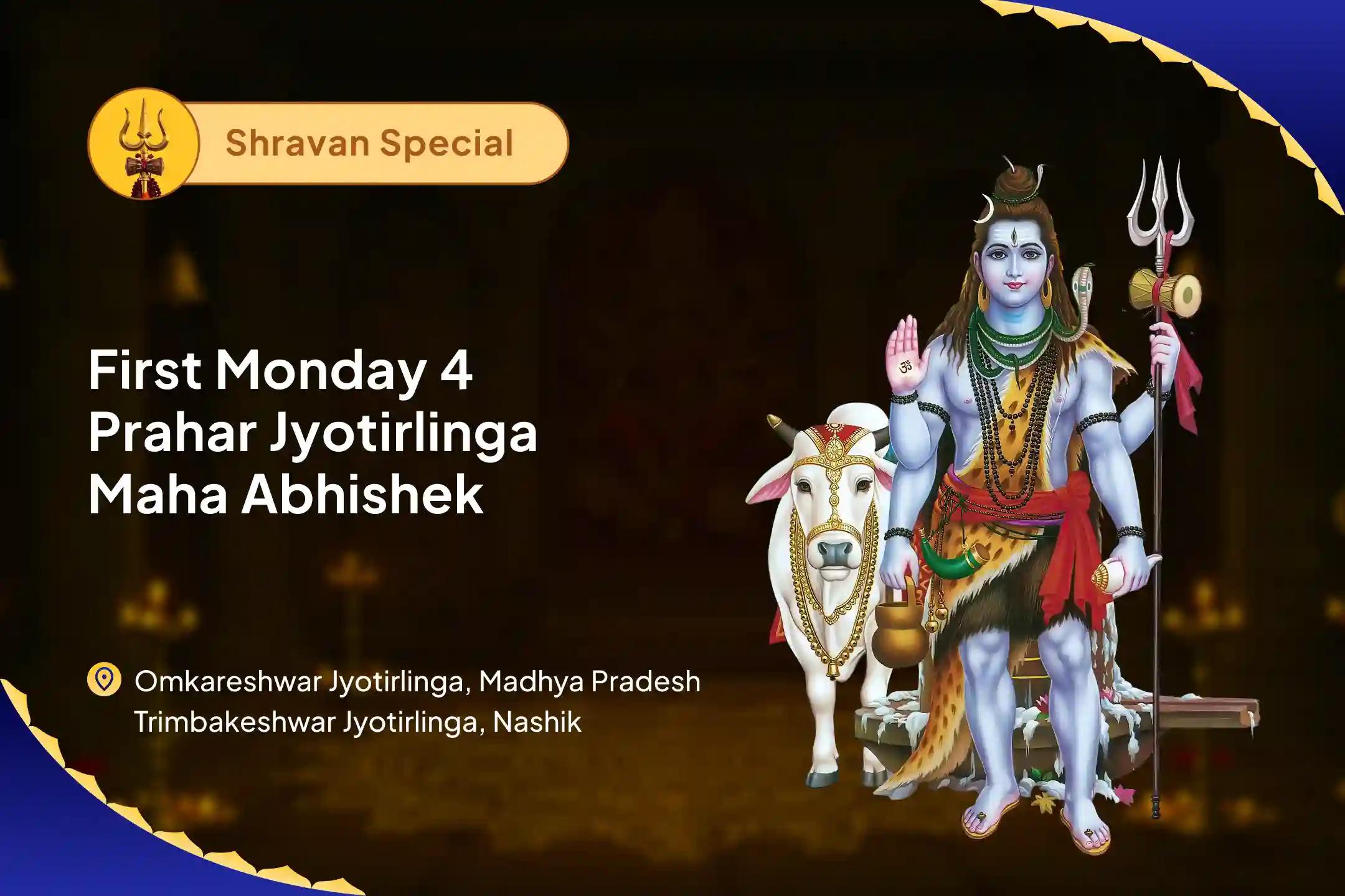 Shravan First Monday 4-Prahar Jyotirlinga Maha Abhishek Shiva Prahar Kavach – 2 Jyotirlingas, 4 Time Zones, 1 Sacred Day For Protection, Emotional Healing, Clarity and Karmic Purification