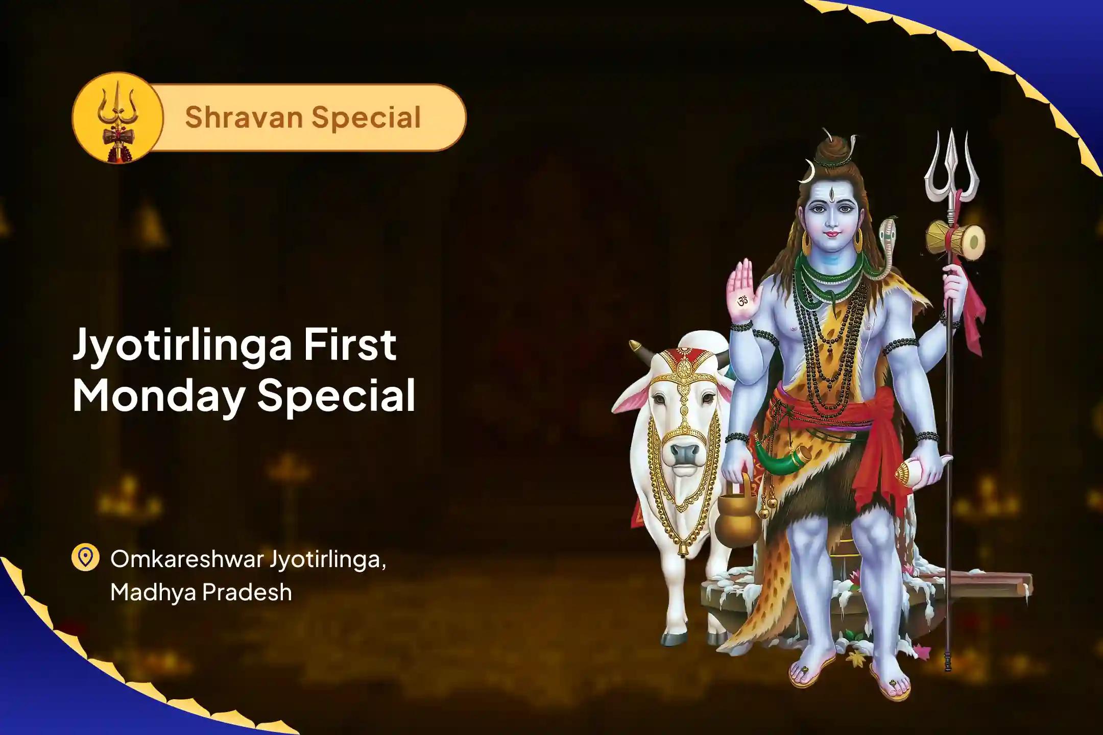 Jyotirlinga Shravan First Monday Special Omkareshwar Rudrabhishek For Fulfilment of all wishes And Financial Stability 