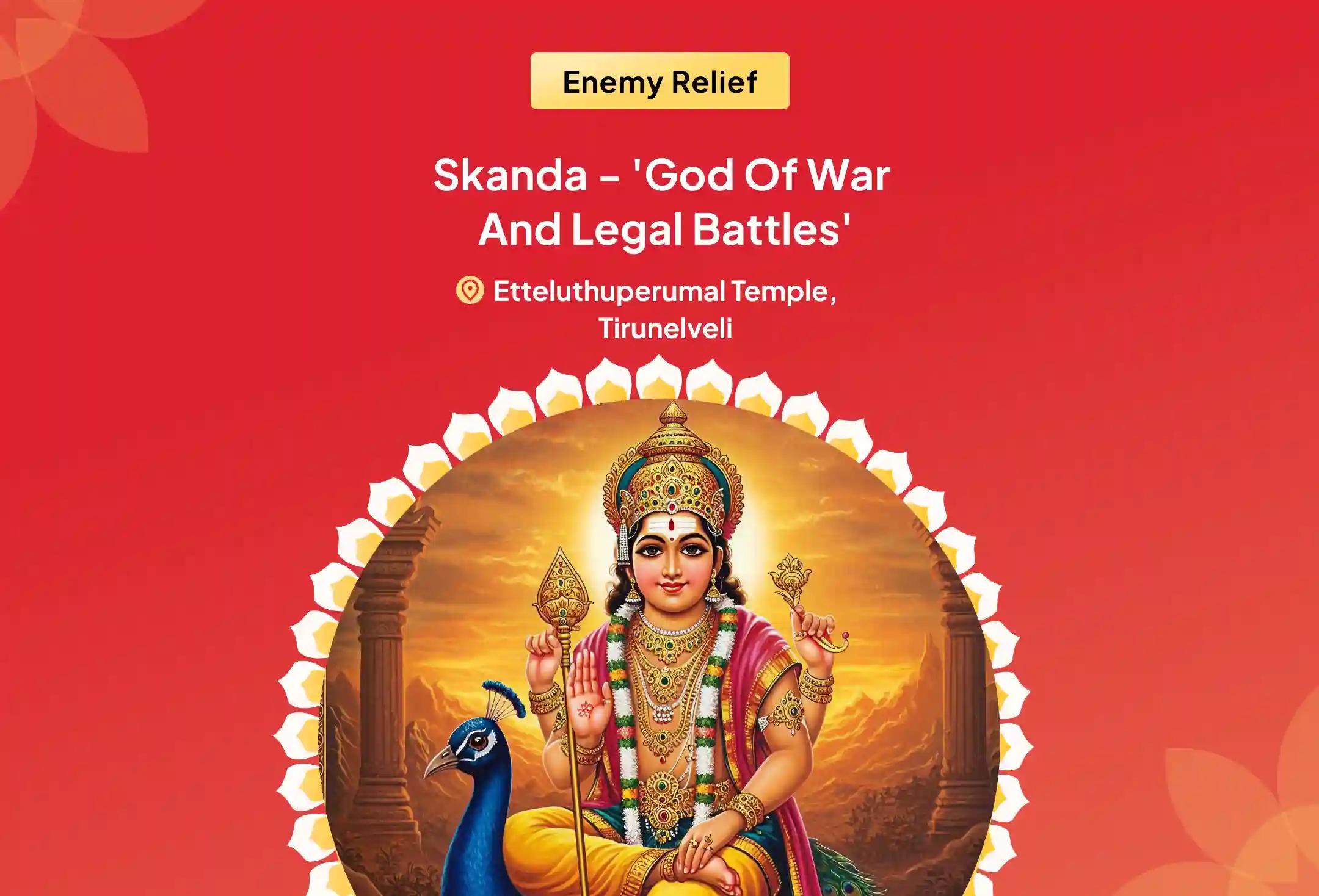 Skanda - 'God of War and Legal Battles' Shatru Samhara Trishati Homa for Blessing to Attain Victory over Enemies and Legal Battles in Life