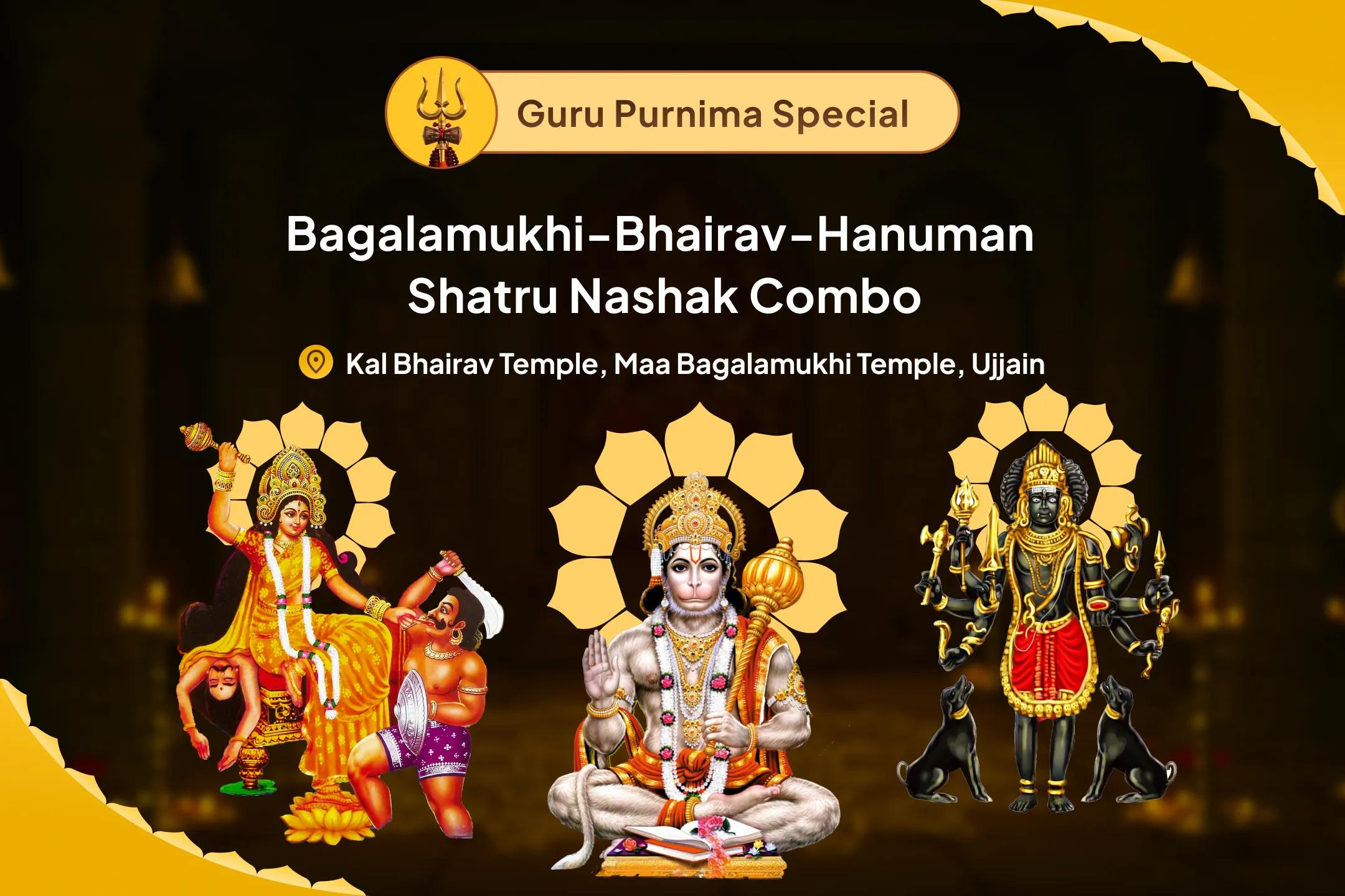 Ashadha Purnima Bagalamukhi-Bhairav-Hanuman Shatru Nashak Combo Maa Bagalamukhi, Kaal Bhairav and Sankat Mochan Hanuman Sarva Kasht Nivaran Puja and Yagya for Protection from Enemies, Destroying Negativity and Removing Obstacles in Life