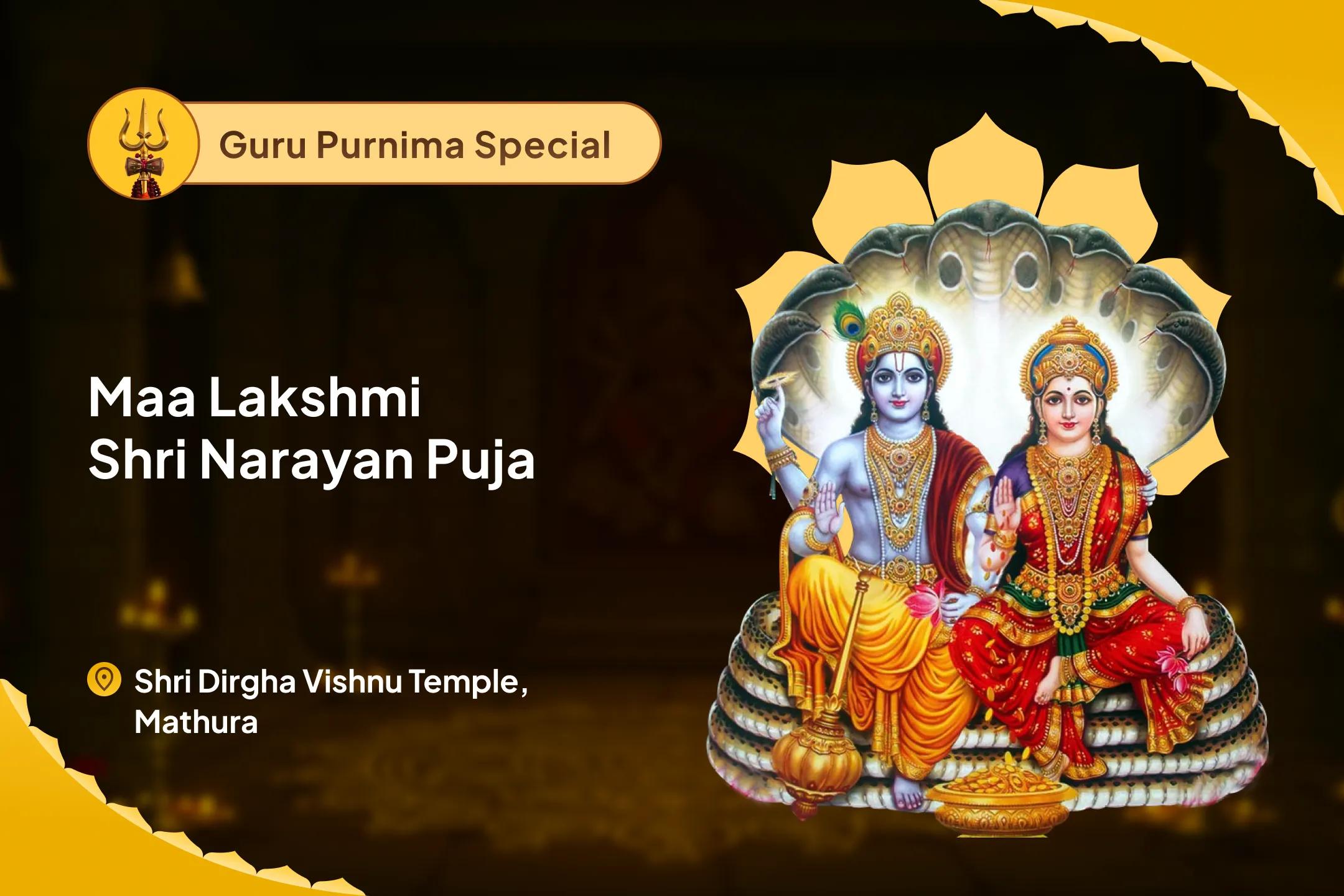 Purnima Lakshmi-Narayan Special Lakshmi-Narayan Puja, Sri Sukta Path and Vishnu Mahalakshmi Yagya For Prosperity and Success in Business and Career