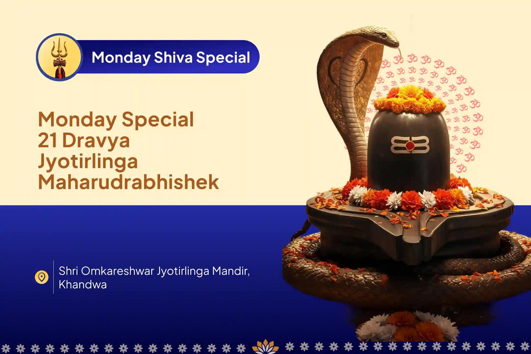 Monday Special 21 Dravya Jyotirlinga Maharudrabhishek 21 Dravya Maha Rudrabhishek and 1,00,008 Shiv Panchakshari Mantra Jaap for Blessings of Health, Wealth, Prosperity, and Removal of Obstacles