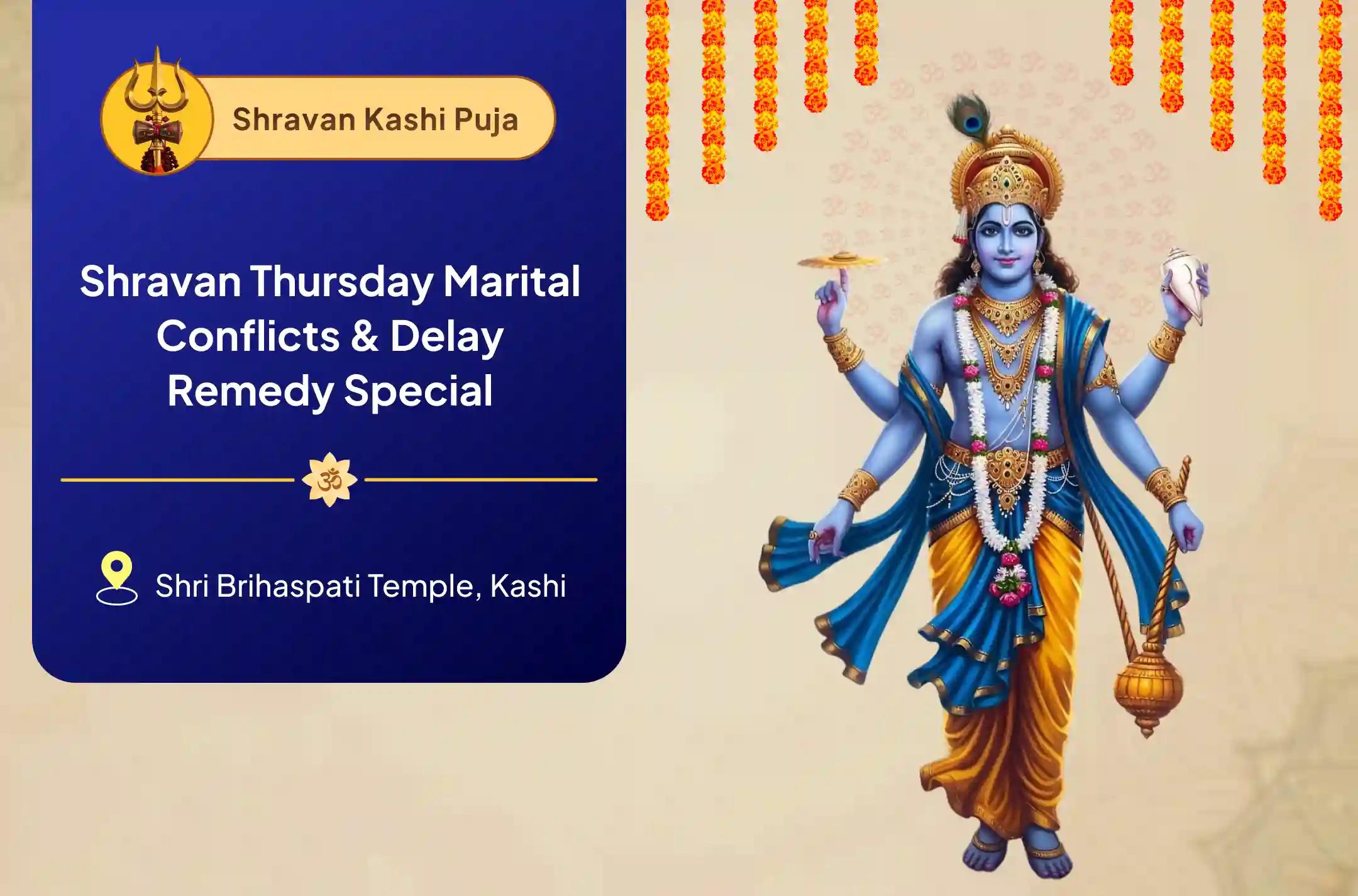 Shravan Thursday Marital Conflicts & Delay Remedy Special  Brihaspati Guru Graha Yagya, Vishnu Sahasranama and Banana Tree Puja To Avoid Delays in Marriage and Find a Suitable Partner