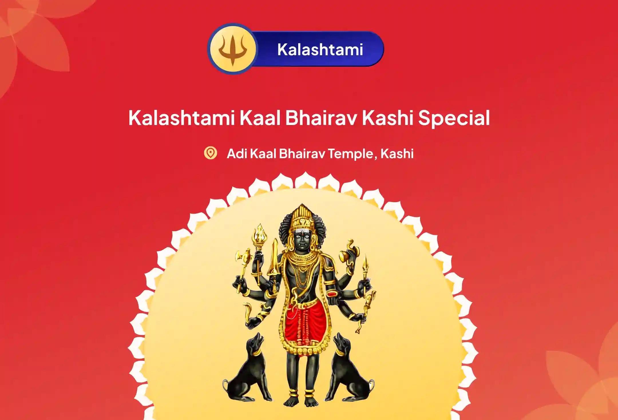 Kalashtami Kaal Bhairav Kashi Special Kaal Bhairav Puja in Kashi to Remove 7 Past Lifetimes' Sins and Negativity