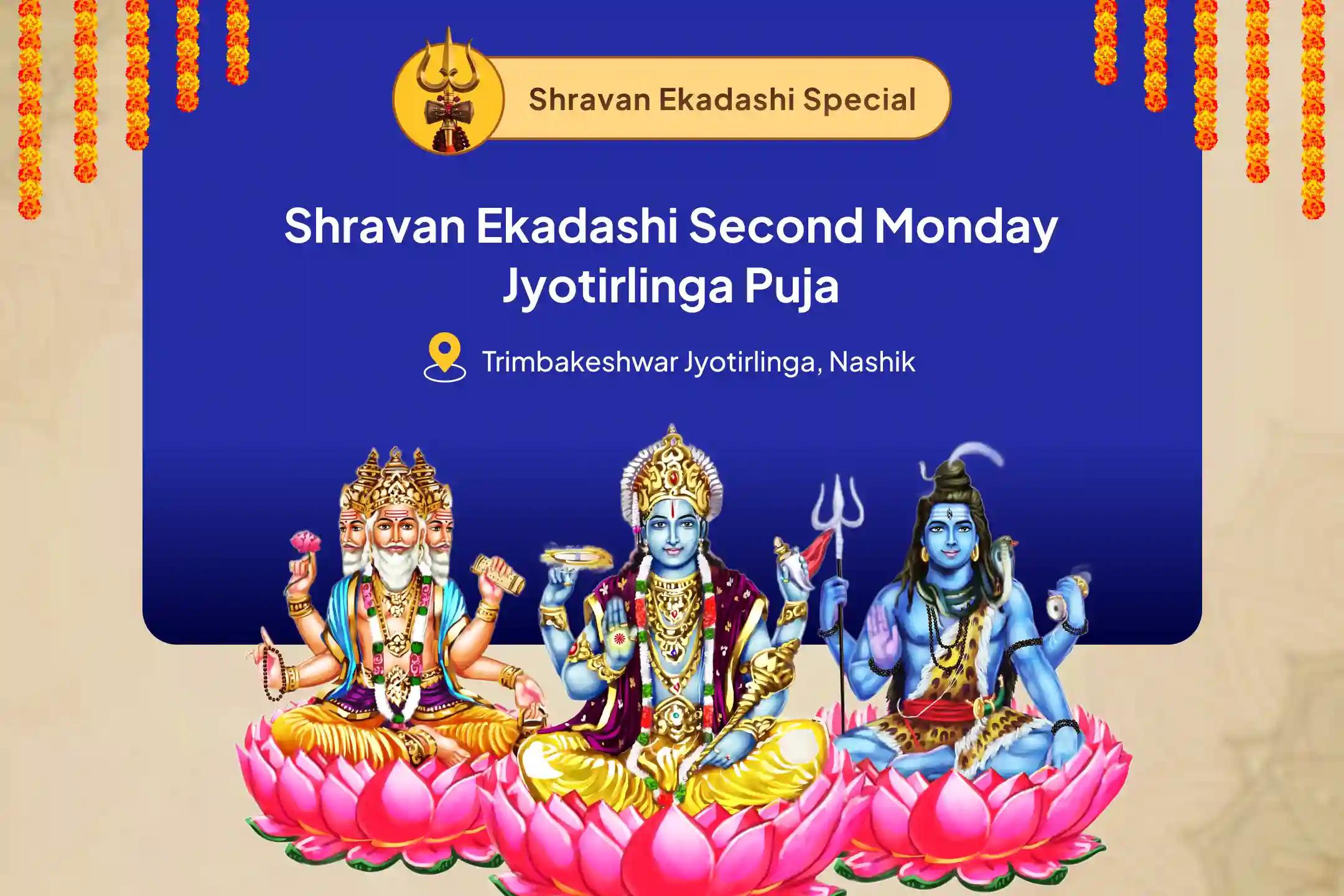 Shravan Ekadashi 2nd Monday Jyotirlinga Special Brahma, Vishnu and Mahesh (Shiva) Swayambhu Jyotirlinga Rudrabhishek Puja for Fulfilment of Life Desires and Financial Relief