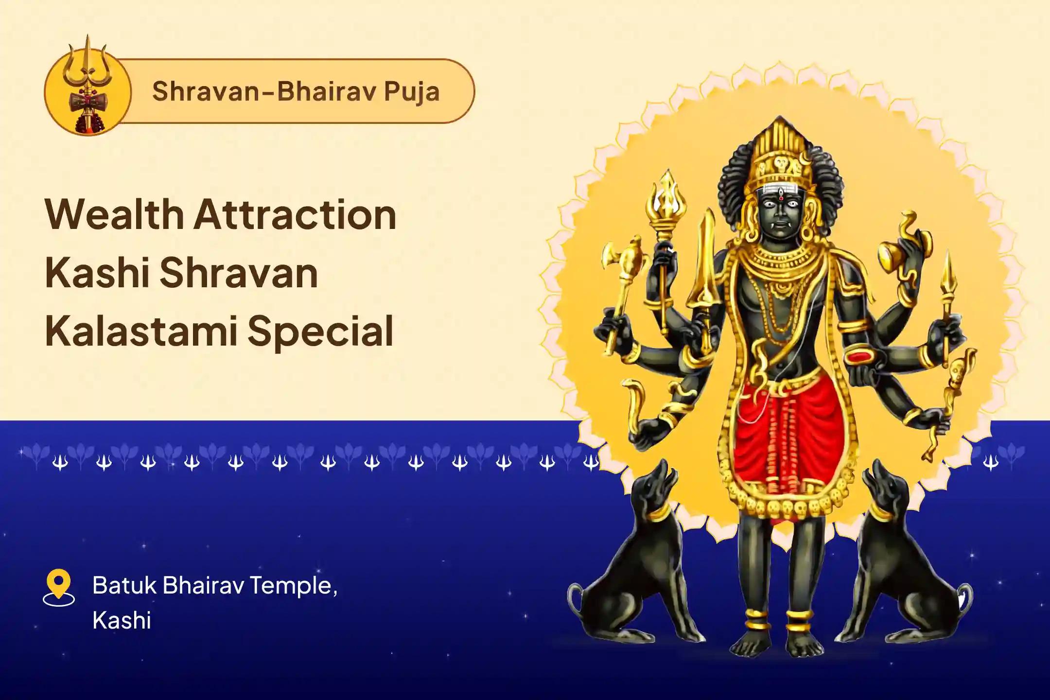 Wealth Attraction Kashi Shravan Kalastami Special Swarnakarshan Bhairav Mantra Jaap, Batuk Bhairav Stotra Path and Havan for Debt Relief, Financial Abundance and Stability