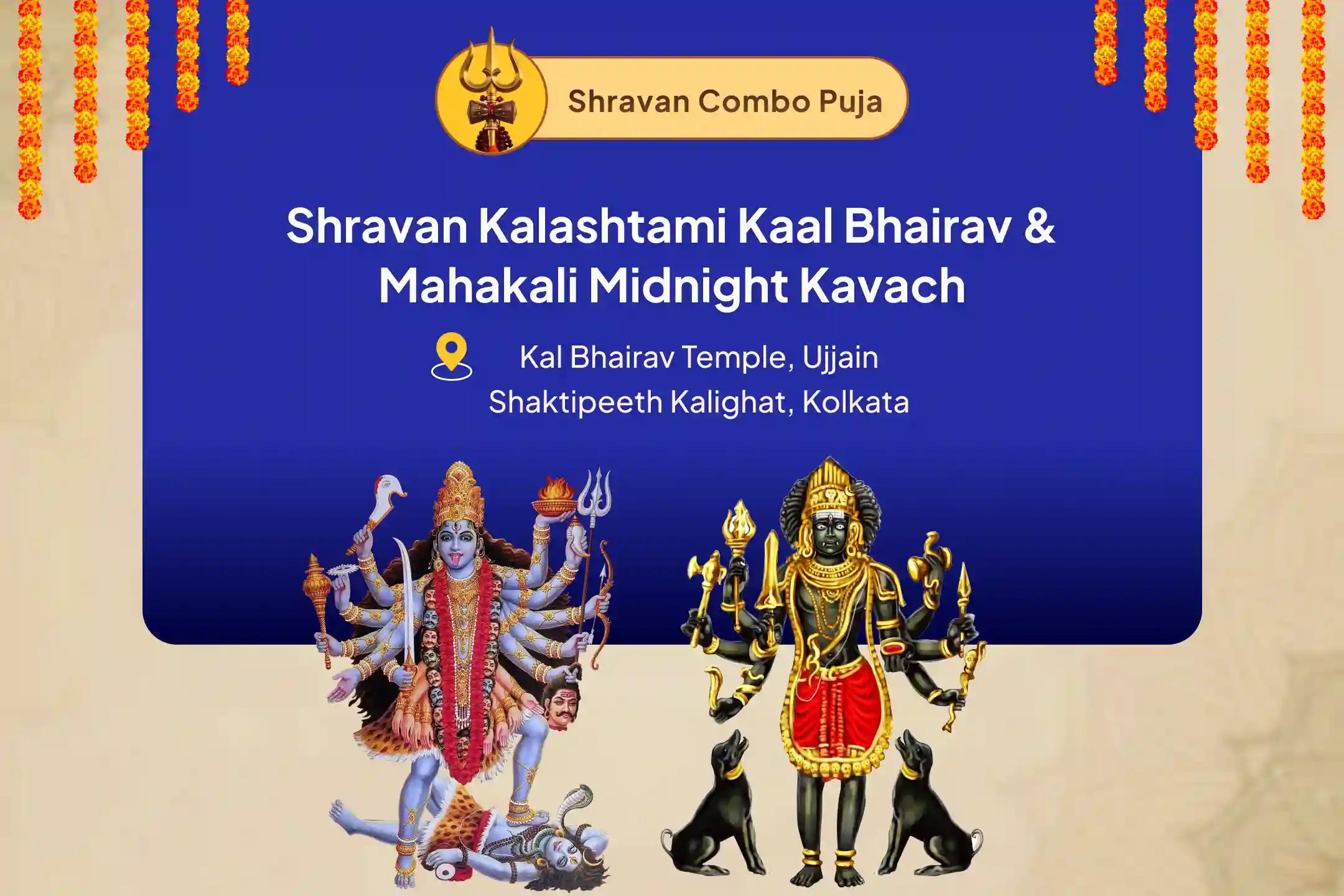 Shravan Kalashtami Kaal Bhairav & Mahakali Midnight Kavach Shravan Kalashtami Bhairav–Mahakali Shaktipeeth Raksha Yagya for Protection From Unseen Negative Influences and Energies