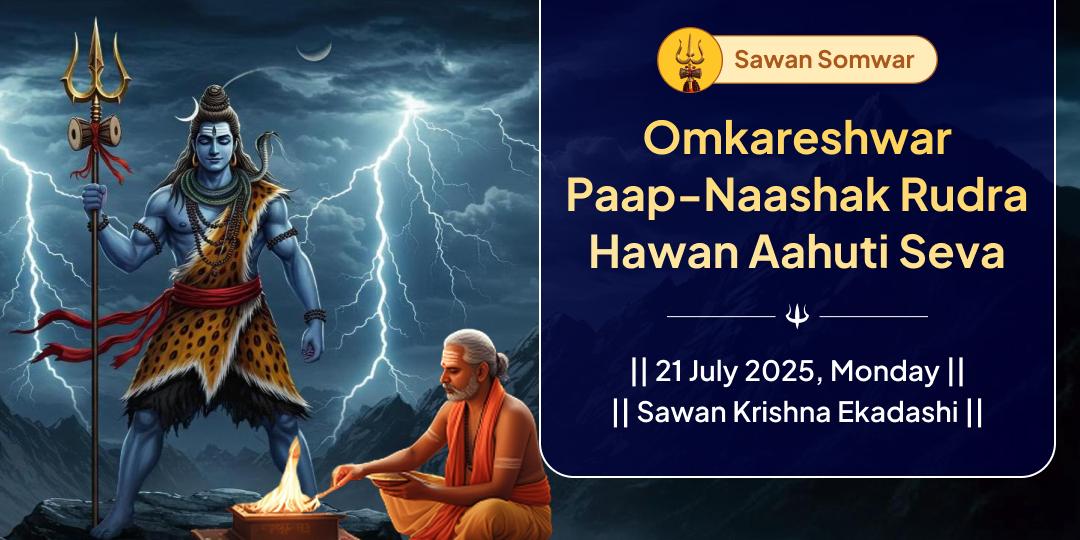 Sawan Somwar Omkareshwar Rudra Hawan Aahuti Seva