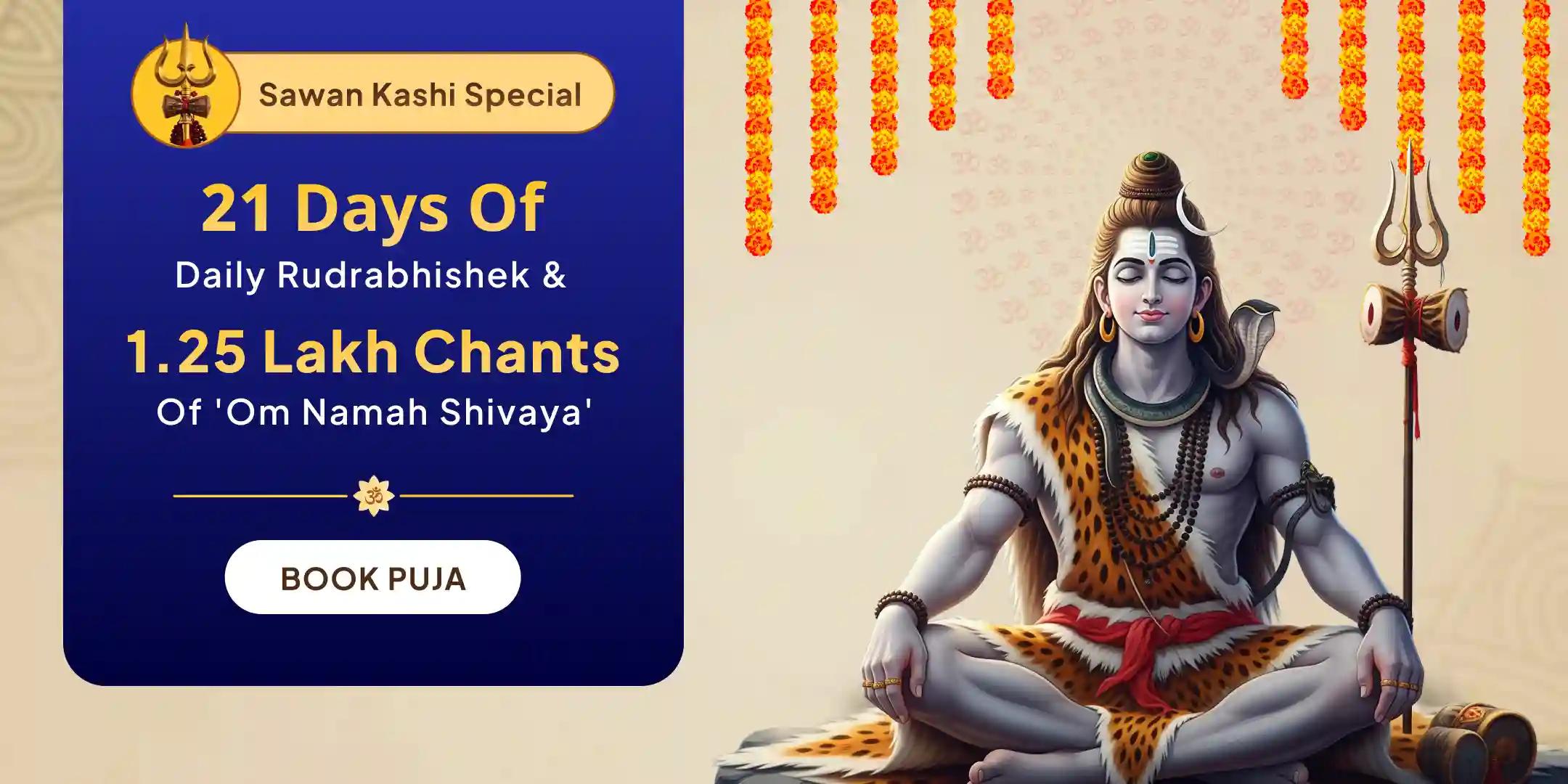 Sawan Daily Shivarchana: 21 Days Daily Rudrabhishek & 1.25 Lakh Panchakshari Jaap