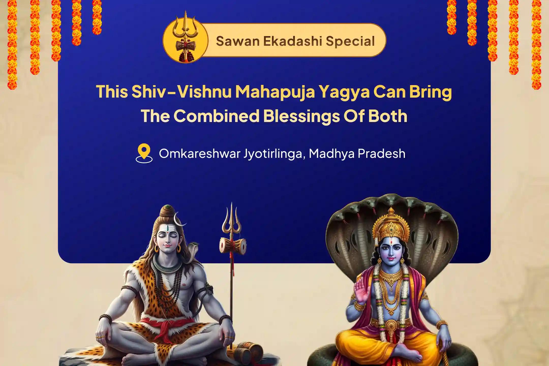 Sawan Ekadashi - Shiva-Vishnu Jyotirlinga Sawan Ekadashi - Shiva-Vishnu Jyotirlinga for Clarity, Courage, and Calm