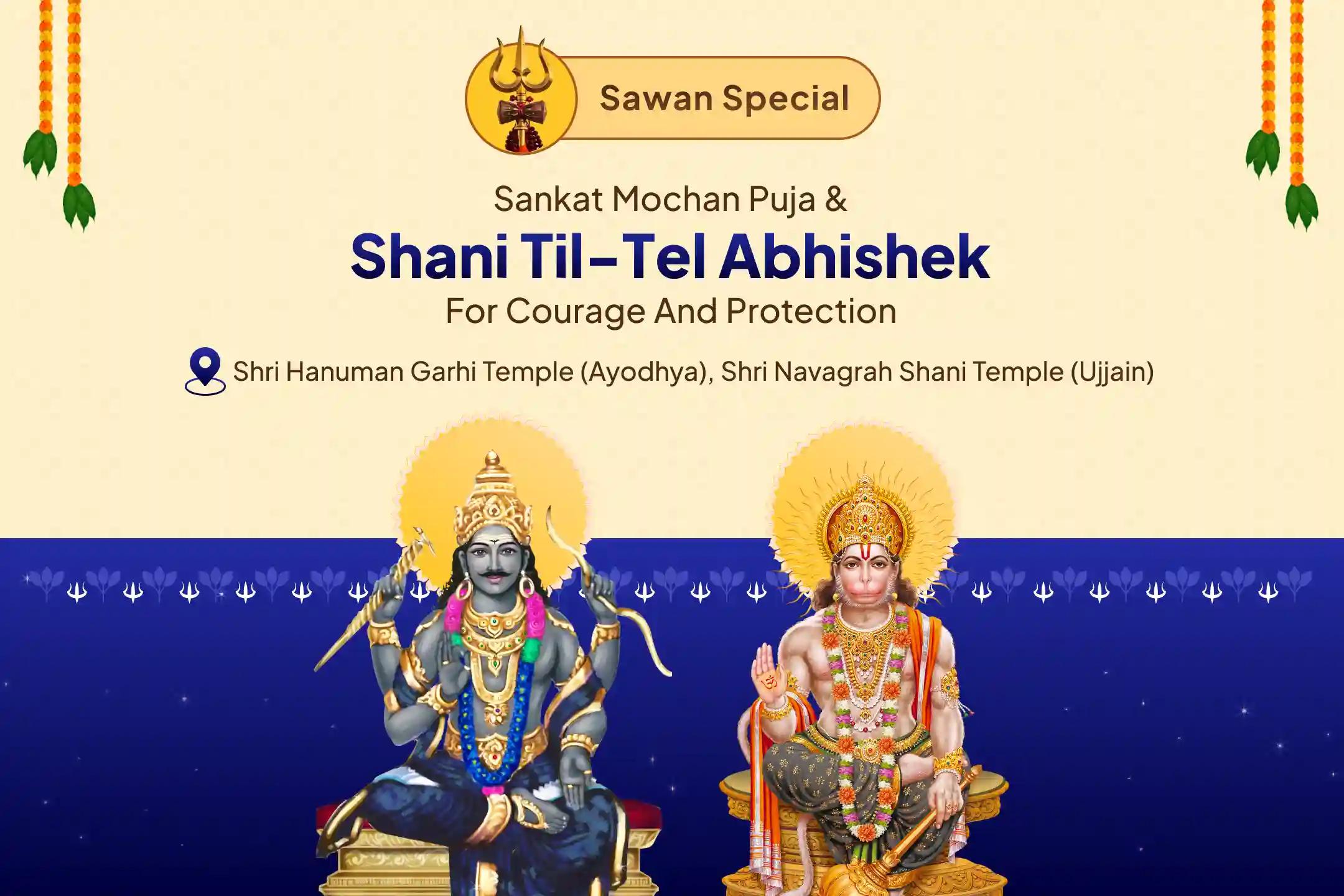 Sawan Tuesday Special – Shani-Hanuman Ujjain-Ayodhya Combo Puja  Hanuman Garhi Sankat Mochan Puja and Shani Til Oil Abhishek For courage, fearlessness, and victory over challenges