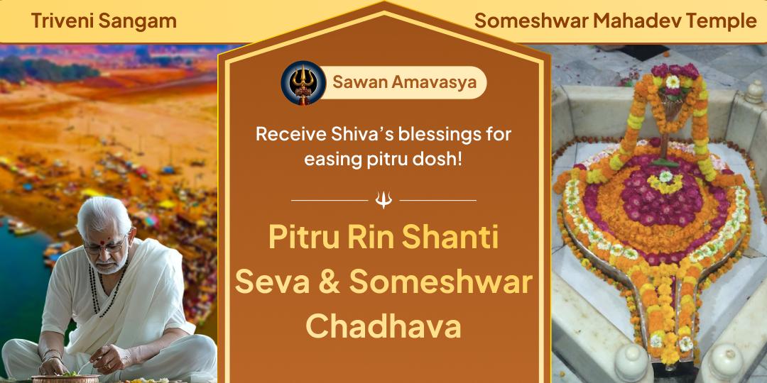 🌑 On Sawan Amavasya, Perform Pitru-Rin Mukti Seva at the sacred Triveni Sangam and Someshwar Temple!
