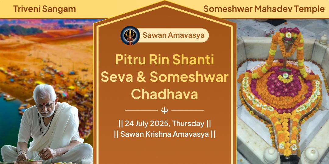 Sawan Amavasya Sangam Pitr Rin Shanti Seva & Someshwar Chadhava