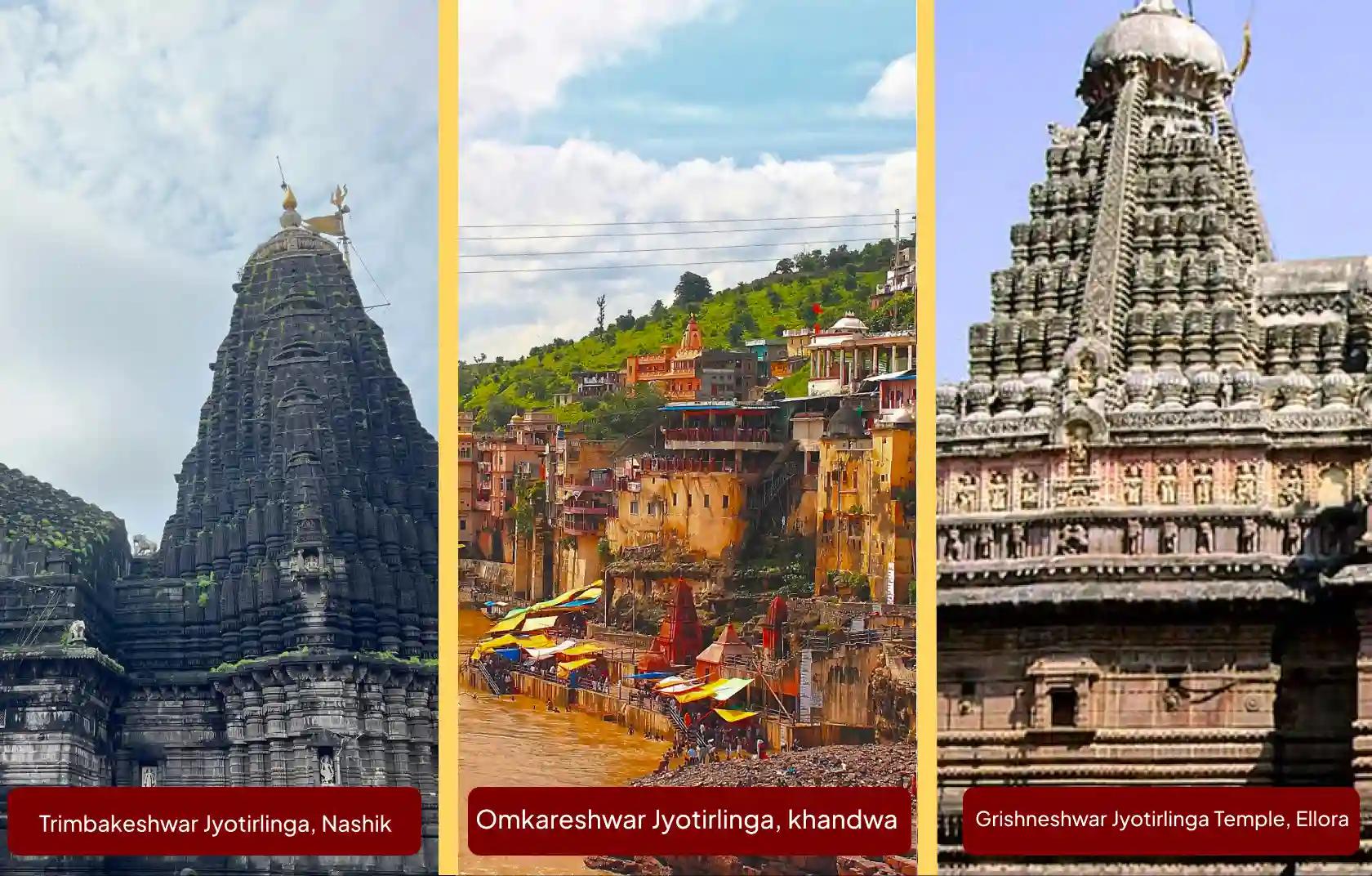 Shri Trimbakeshwar Jyotirlinga Temple, Shri Omkareshwar Jyotirlinga Temple, and Shri Grishneshwar Jyotirlinga Temple,Nashik, Khandwa, Aurangabad