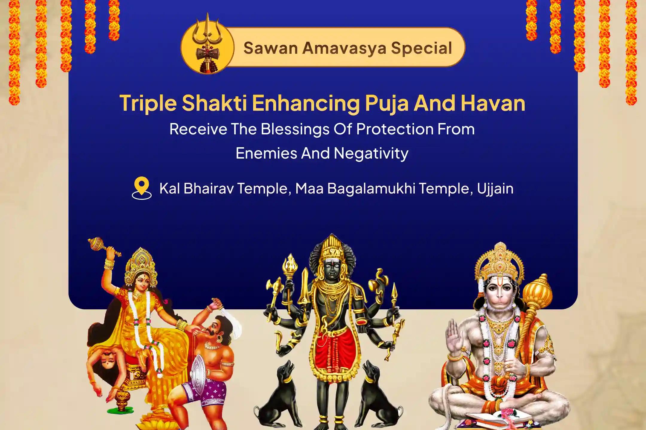 Power, Protection & Support – Sawan Amavasya Special Bagalamukhi, Bhairav, and Hanuman Trishakti Strengthening Puja and Havan For protection against enemies and negative forces