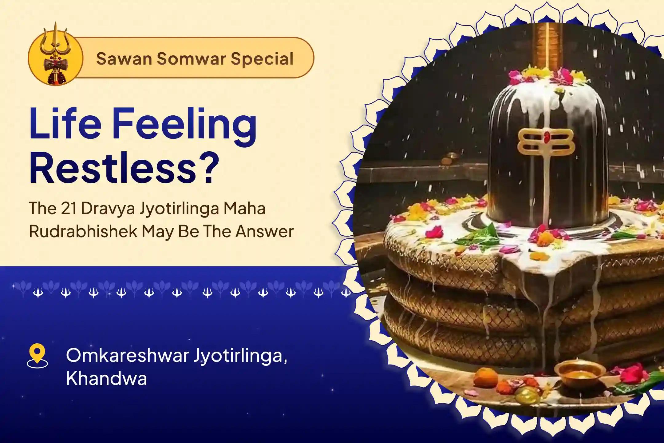 Sawan Somwar 21-Dravya Jyotirlinga Maha Rudrabhishek and 1,00,008 Shiva Panchakshari Mantra Japa For blessings of health, wealth, prosperity, and removal of obstacles