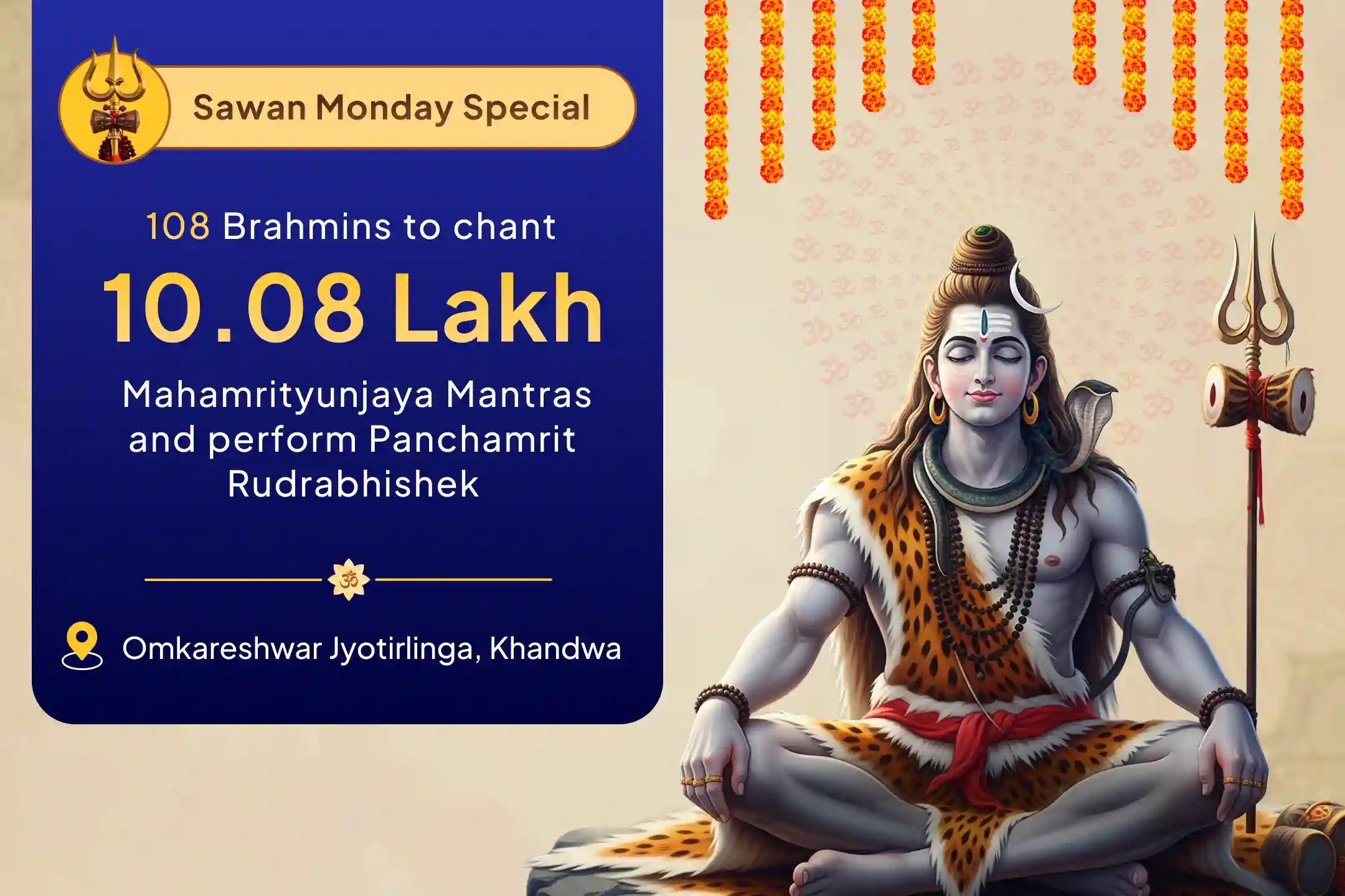 Sawan Somwar 10.08 Lakh Jaap by 108 Brahmins Omkareshwar 10,08,000 Mahamrityunjaya Maha Anushthan & Panchamrit Rudrabhishek For Healing, Longevity, and Protection From Illness and Untimely Death