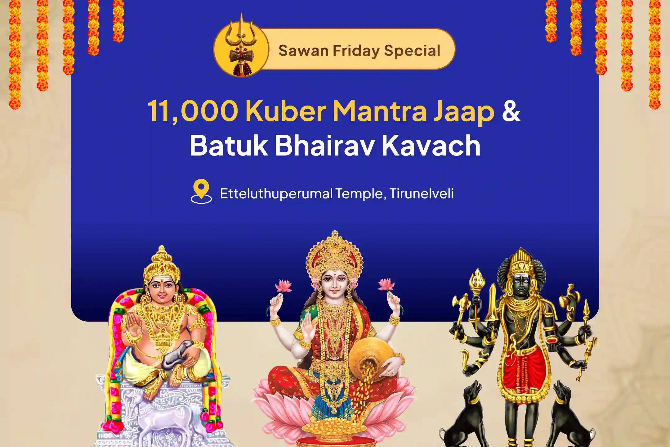 Sawan Friday Dhan Sarakshak Lakshmi-Kuber-Bhairav Special 11,000 Kuber Mantra Jaap, Batuk Bhairav Kavach, and Shri Sukt Havan for financial stability, wealth protection, and long-term prosperity