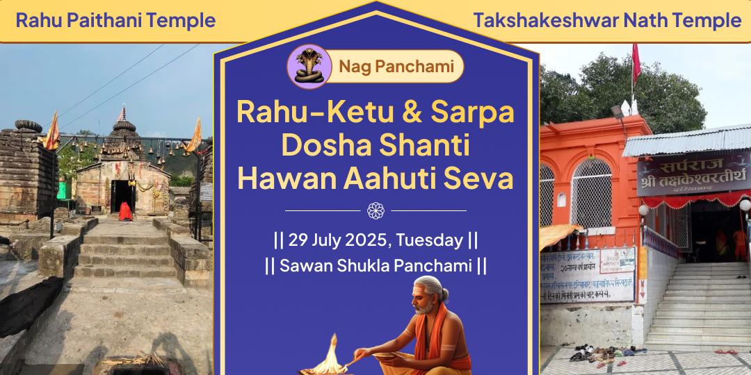 Nag Panchami Rahu-Ketu & Sarpa Dosha Shanti Hawan Aahuti Seva