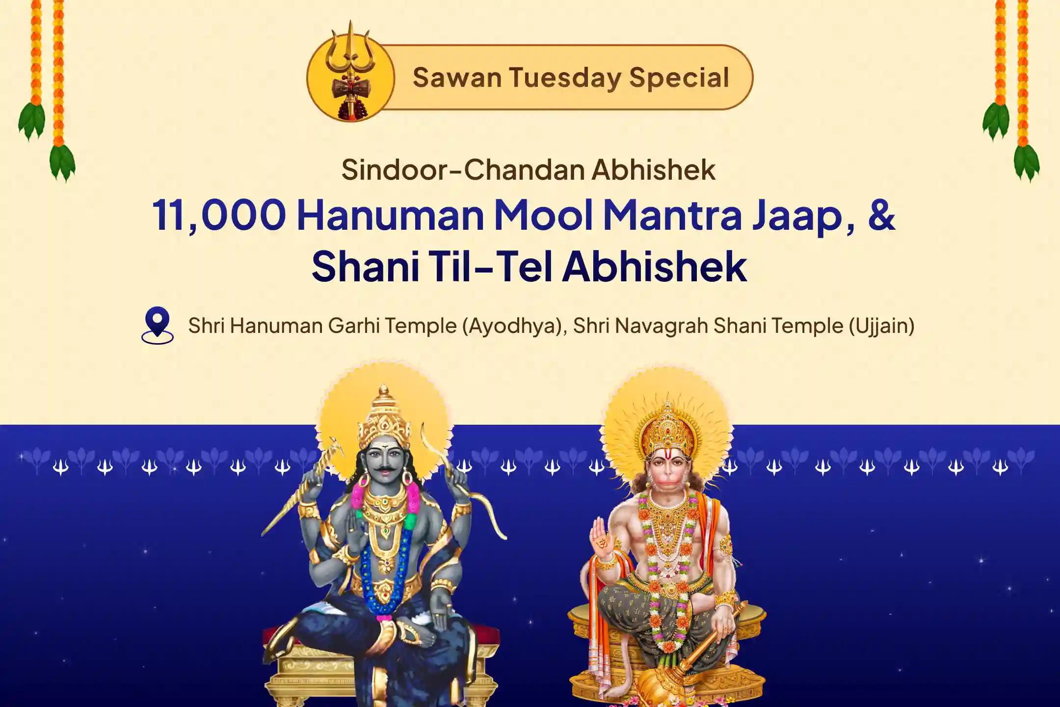 Sawan Tuesday Special - Shani-Hanuman Ujjain-Ayodhya Combo Hanuman Garhi Sindoor-Chandan Abhishek, 11,000 Hanuman Mool Mantra Jaap, and Shani Til-Tel Abhishek for Hanuman's Blessings to Overcome Hurdles in Life
