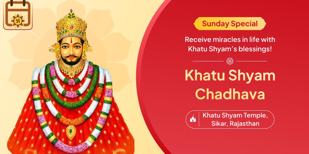 Receive exclusive Khatu Shyam Sikar prasad directly at home after offering to the deity on this Sunday!